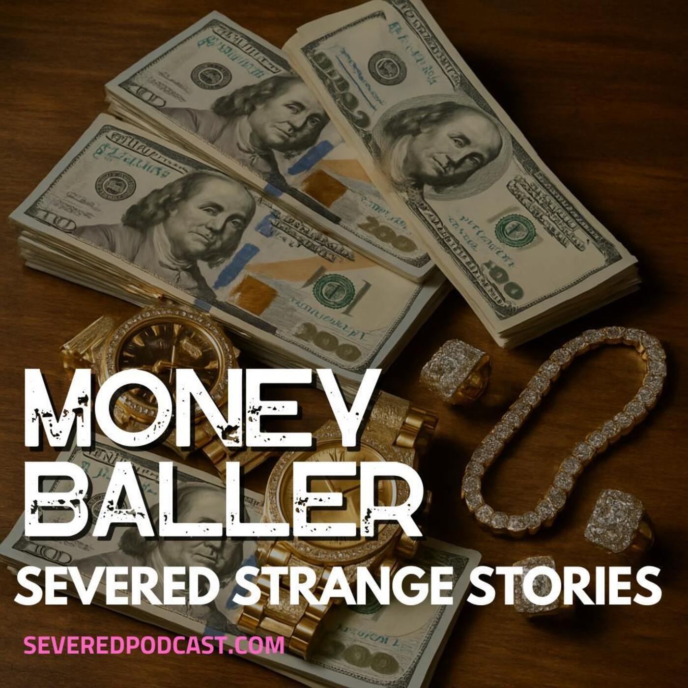 Strange Stories: Money Baller