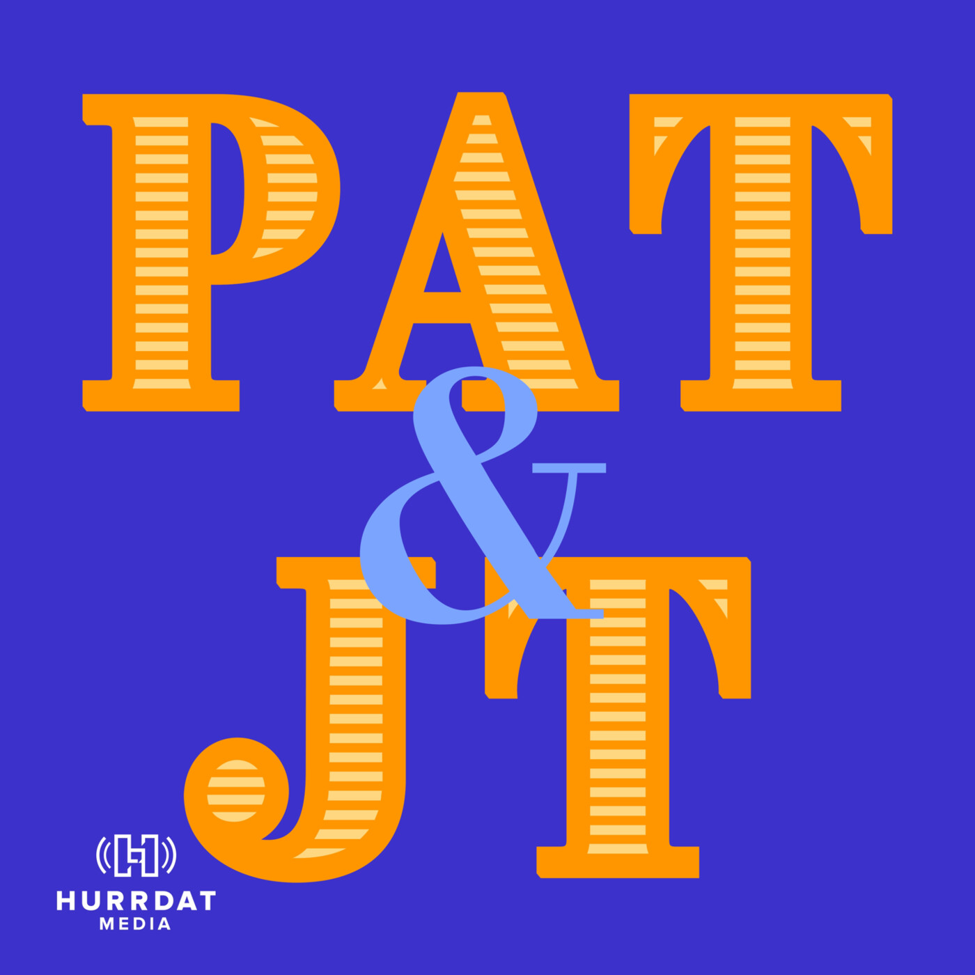 Pat and JT Podcast