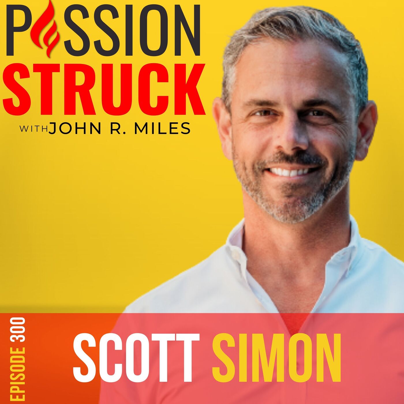 Passion Struck with John R. Miles
