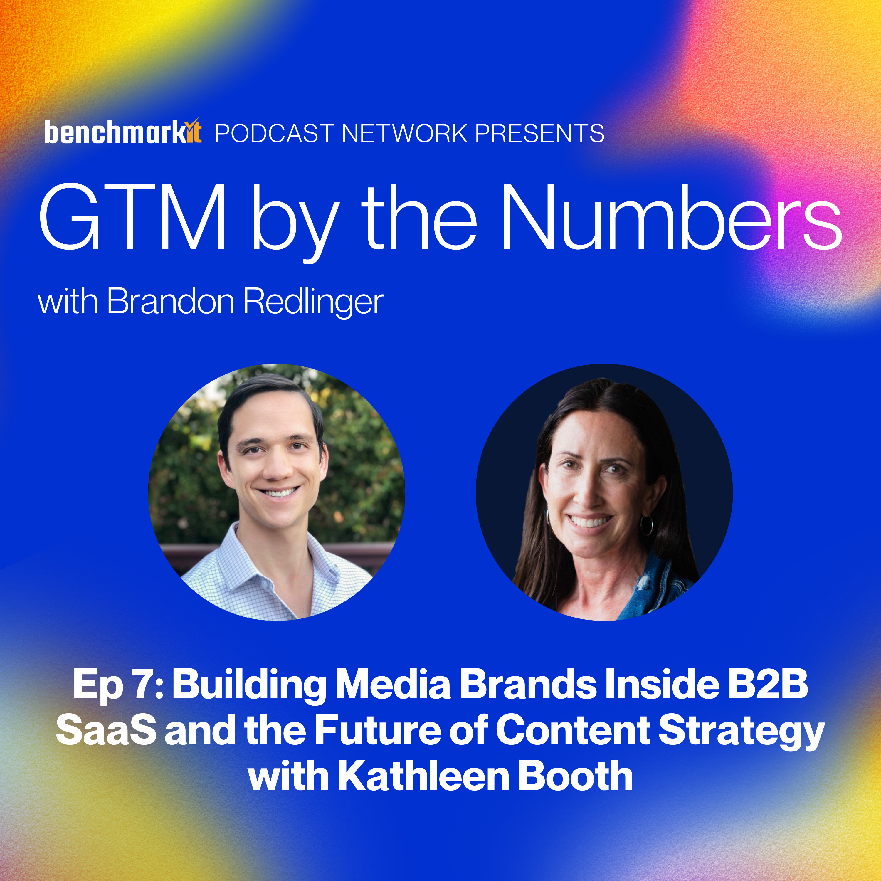 Ep 7: Building Media Brands Inside B2B SaaS and the Future of Content Strategy with Kathleen Booth
