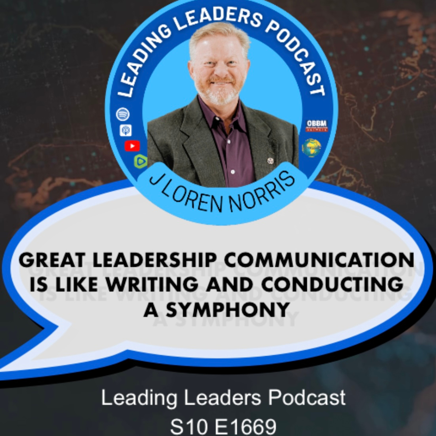 GREAT LEADERSHIP COMMUNICATION IS LIKE WRITING AND CONDUCTING A SYMPHONY