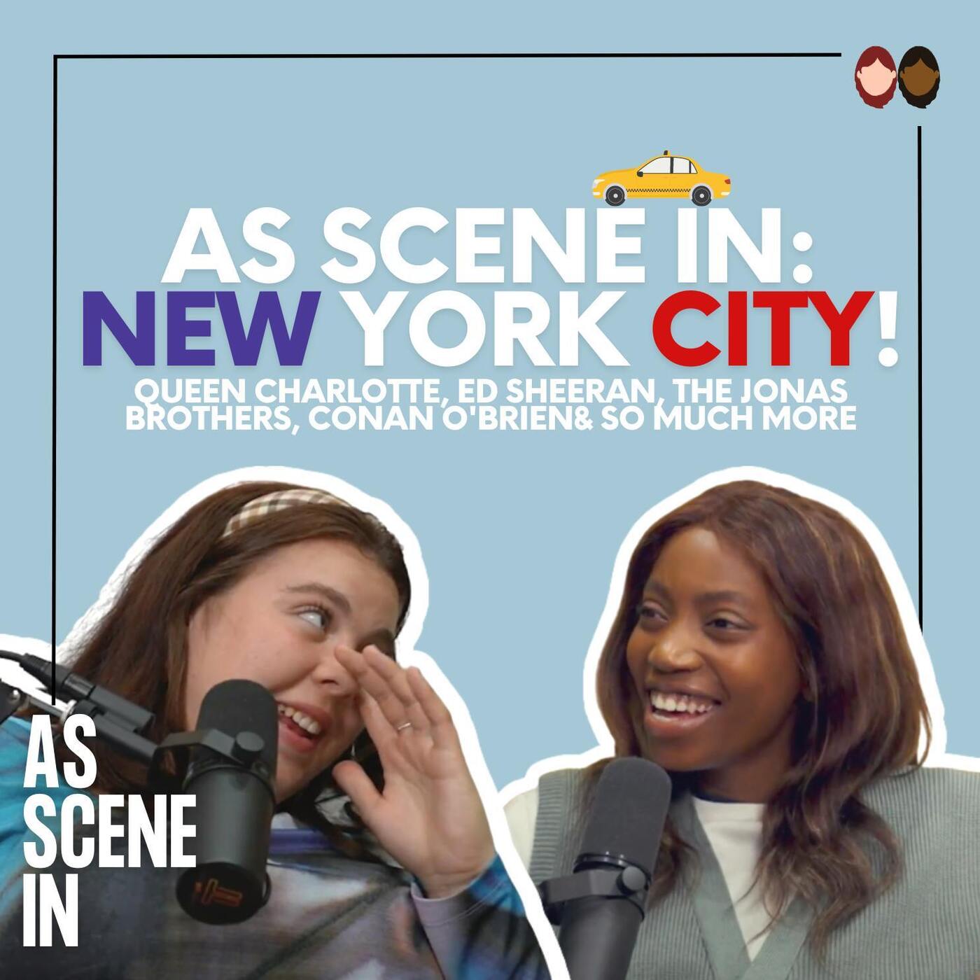 Ep 53: OUR TRIP TO NEW YORK CITY! Queen Charlotte, Ed Sheeran, Jonas Brothers & SO much more episode artwork