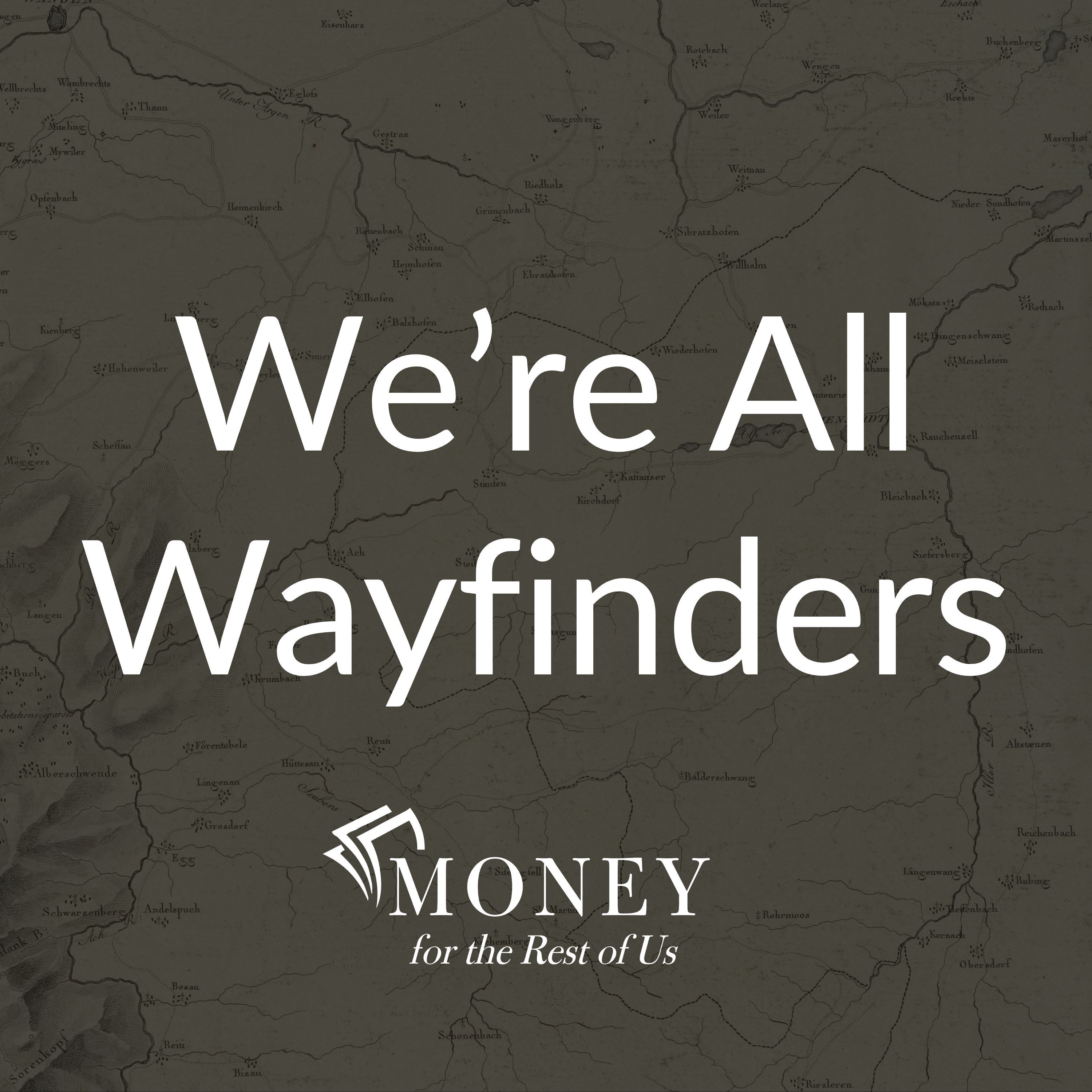 We Are All Wayfinders