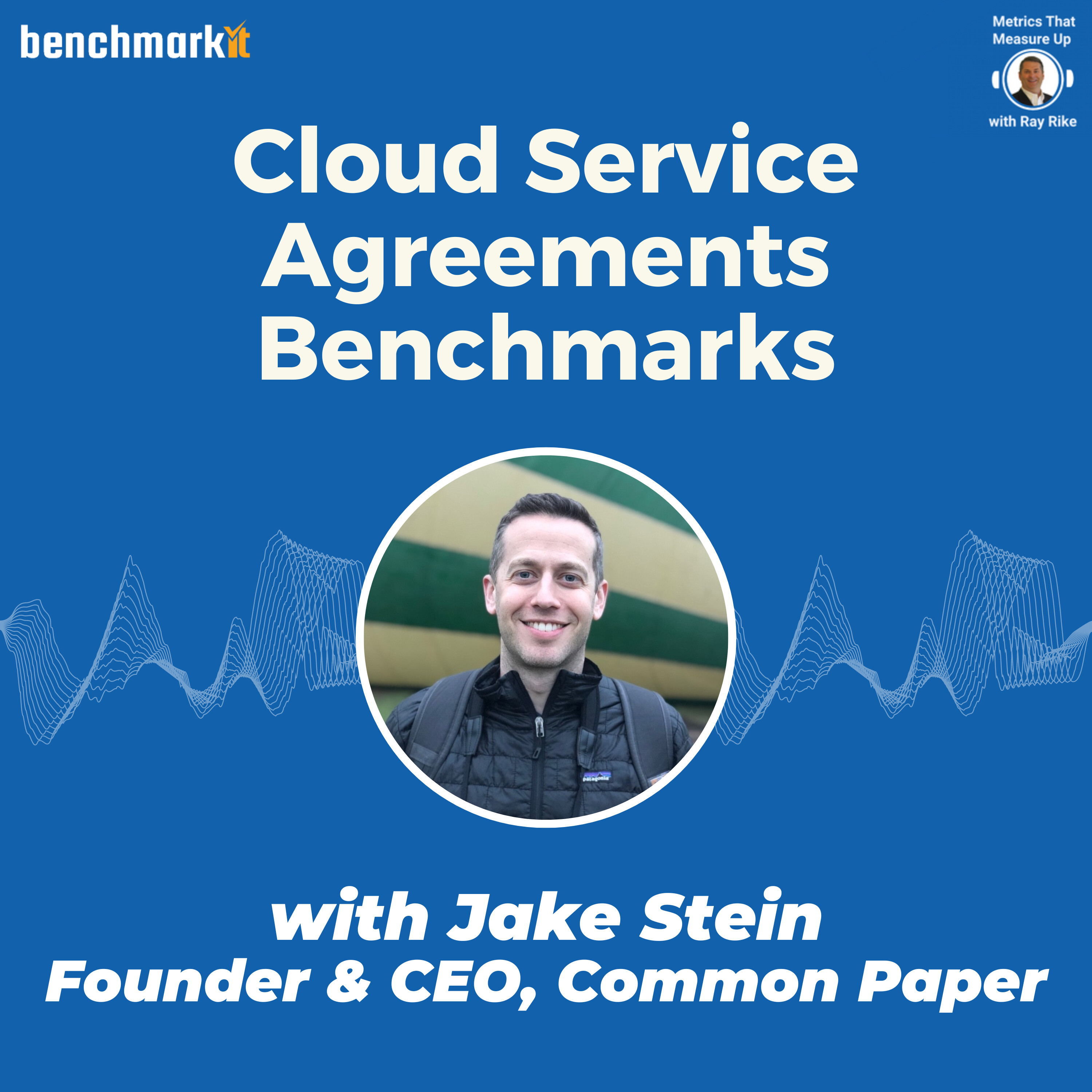 Cloud Service Agreement Benchmarks - with Jake Stein, Founder and CEO Common Paper