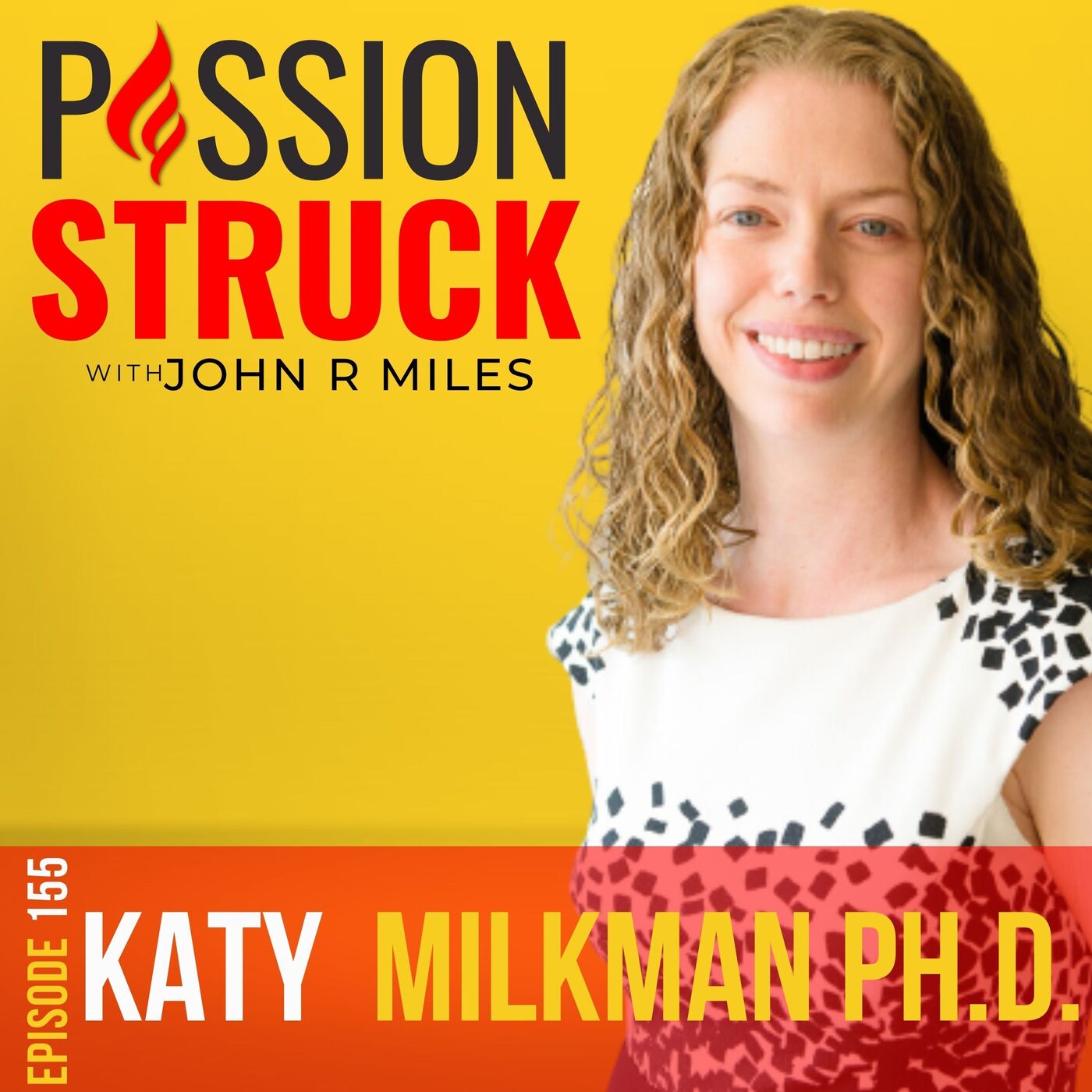 Passion Struck with John R. Miles