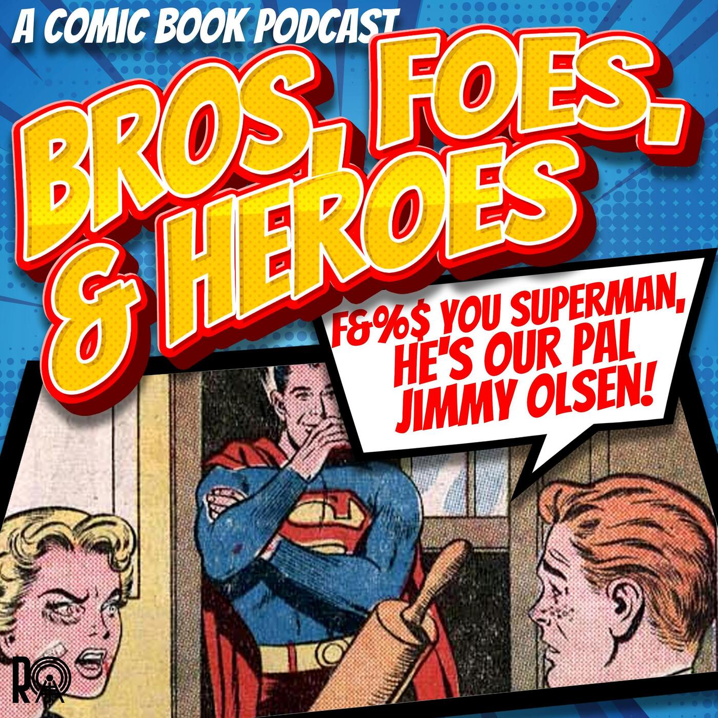 Reissue: F&%$ You Superman, He's OUR Pal Jimmy Olsen!