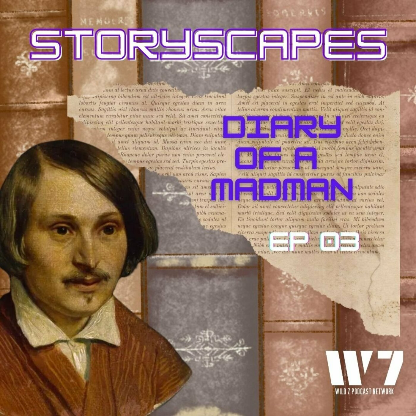 Episode 03 - Diary of A Madman - by Nikolai Gogol - STORYSCAPES