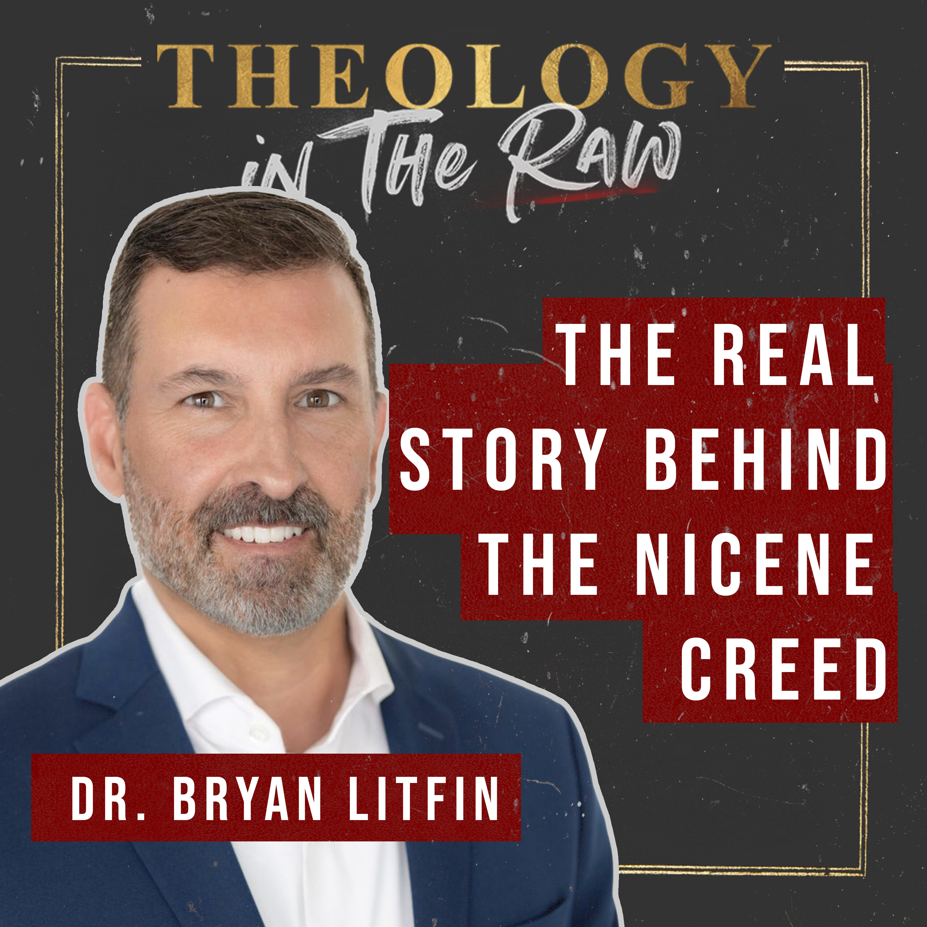 The Real Story Behind the Nicene Creed. Dr. Bryan Litfin The Real Story Behind the Nicene Creed. Dr. Bryan Litfin