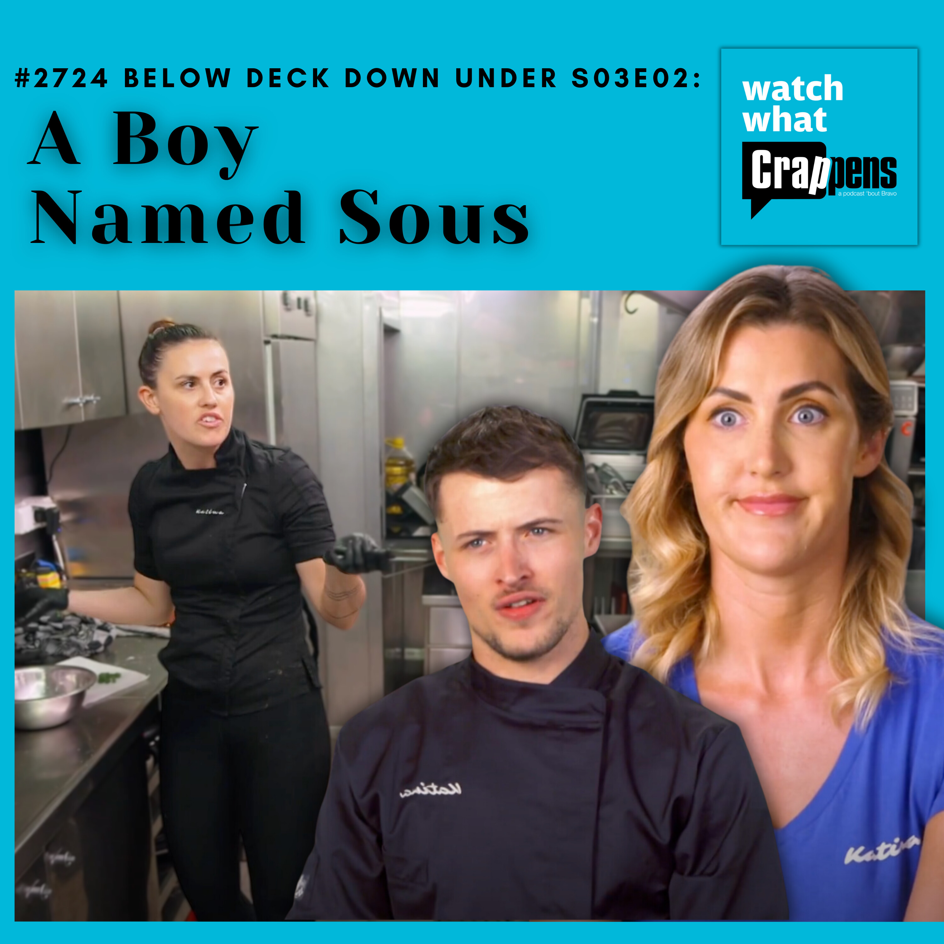 #2724  Below Deck Down Under S03E02: A Boy Named Sous