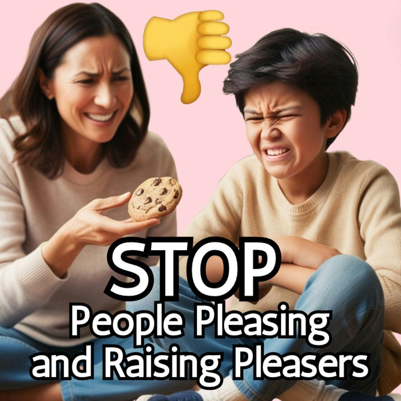 How to Stop People Pleasing and Avoid Raising Pleasers | With Jordan