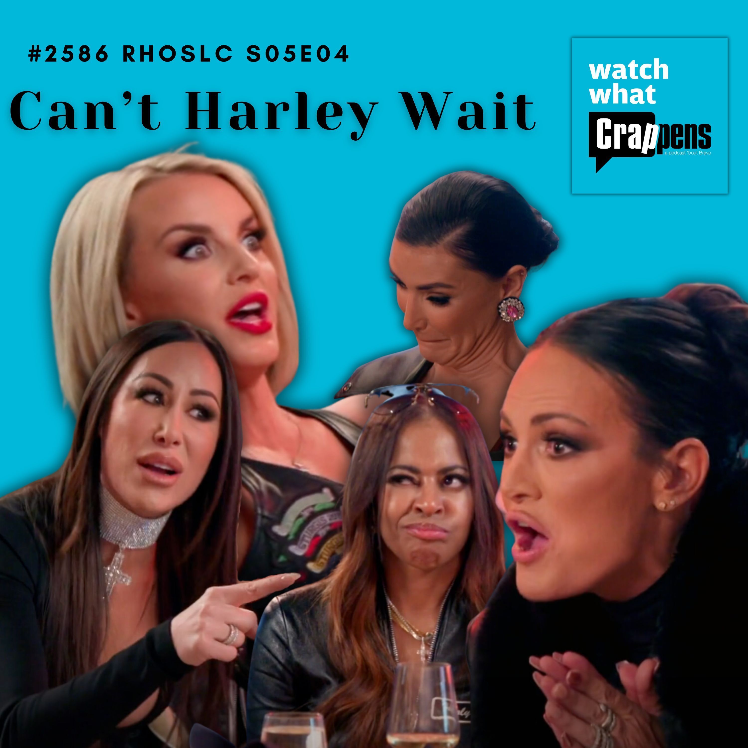 #2586  RHOSLC S05E04:  Can’t Harley Wait - podcast episode cover