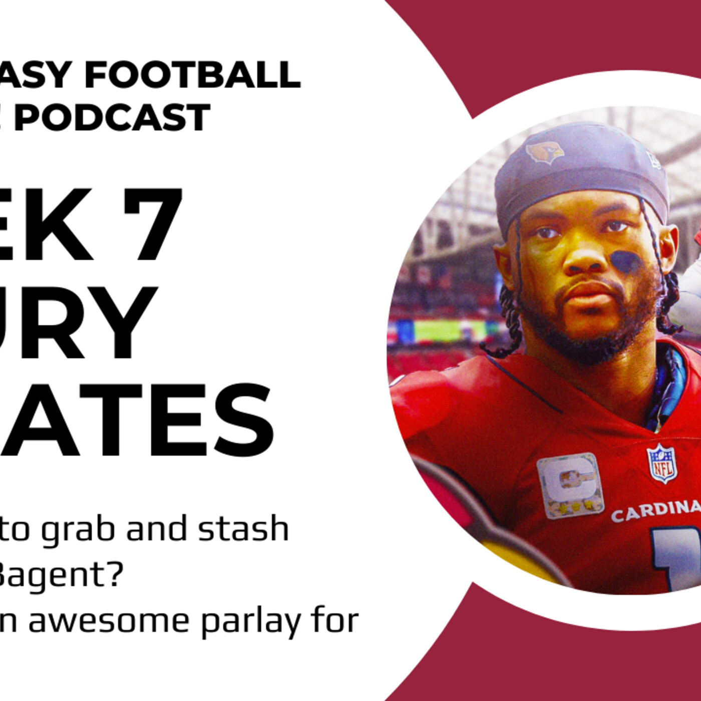 Fantasy Football NOW! 10/21: Week 7 Injury Updates | Guys to Grab & Stash | What's a Bagent? | Rink's Awesome Parlay episode artwork