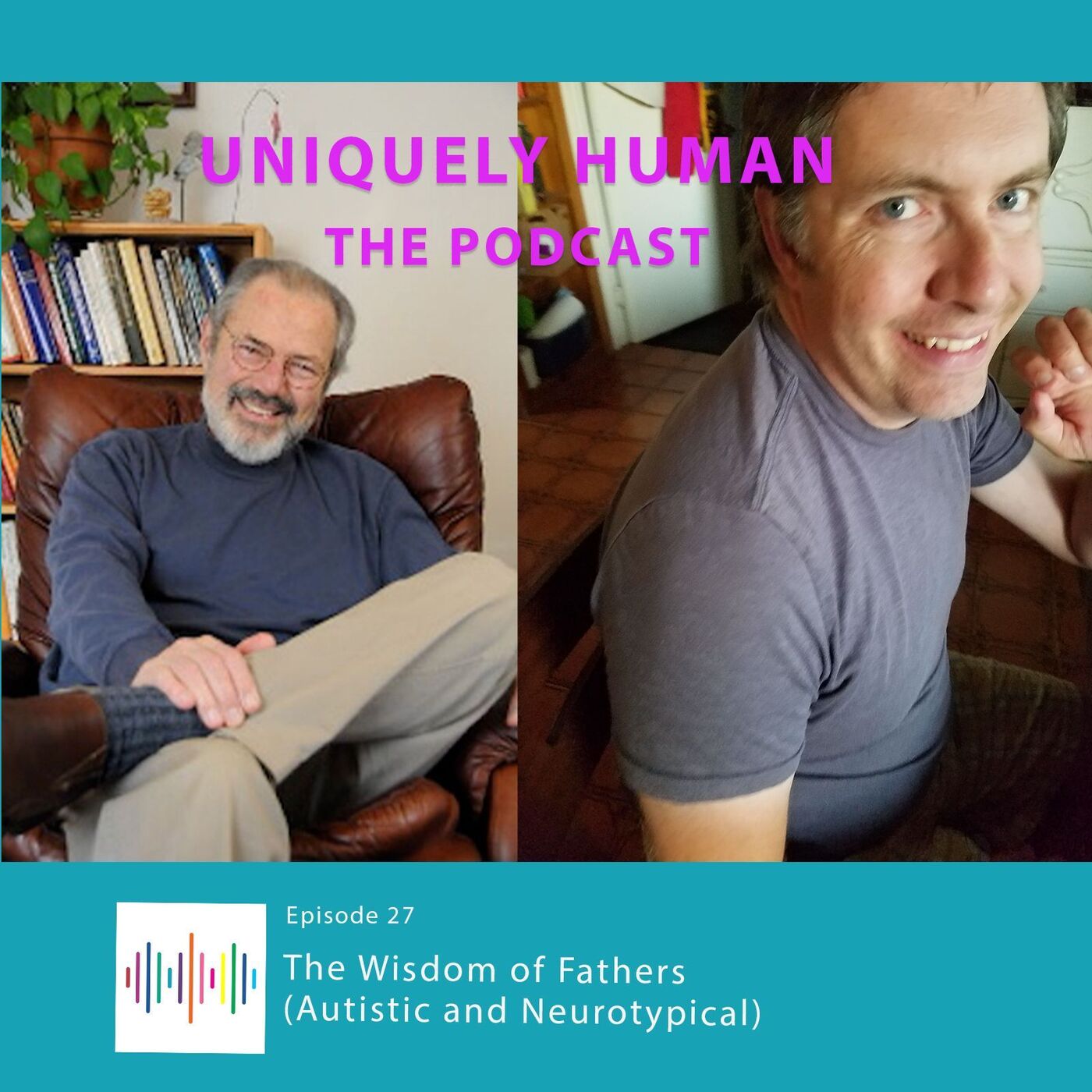 The Wisdom of Fathers (Autistic and Neurotypical) - podcast episode cover