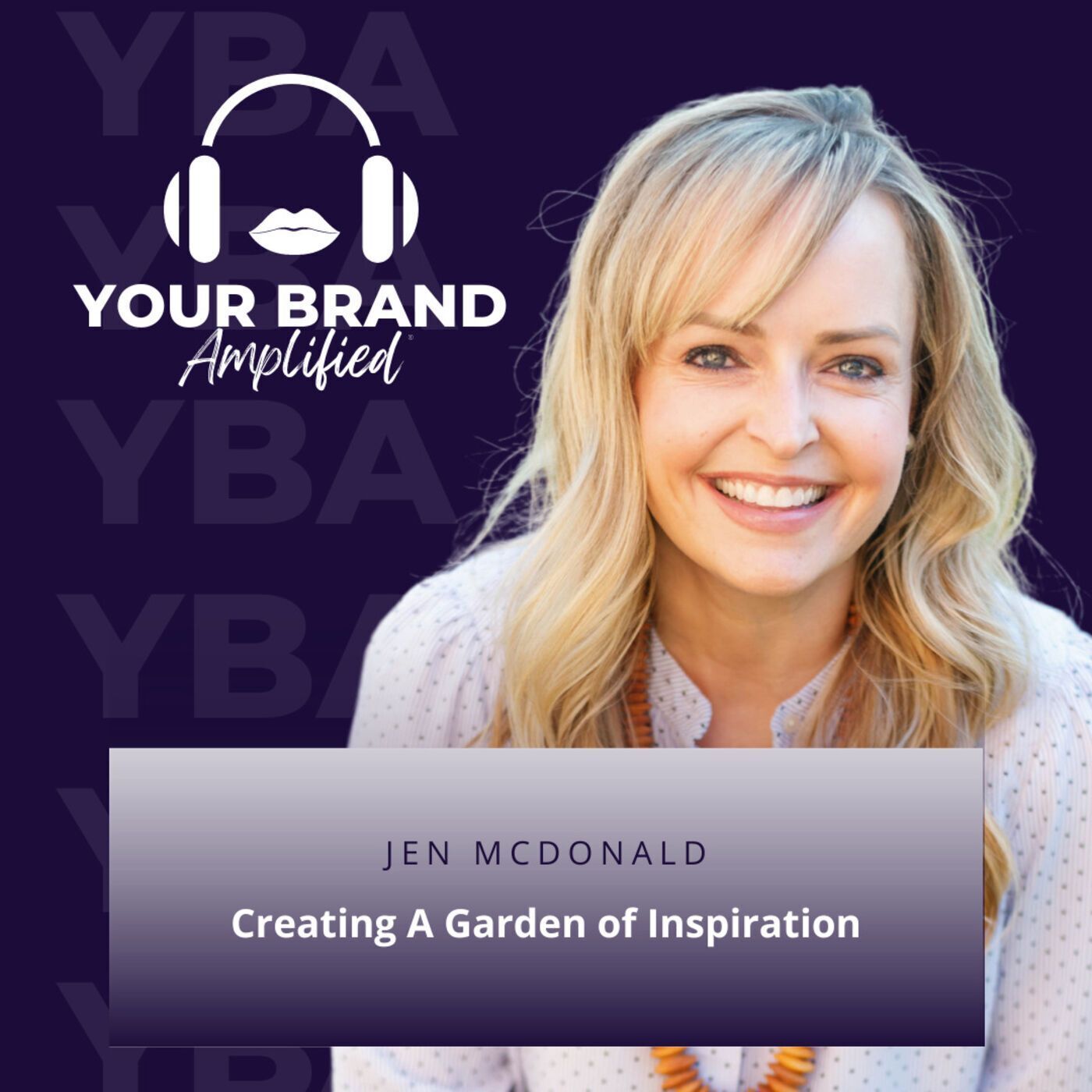 S E122: Creating A Garden of Inspiration: Jen McDonald of Garden Girls episode artwork