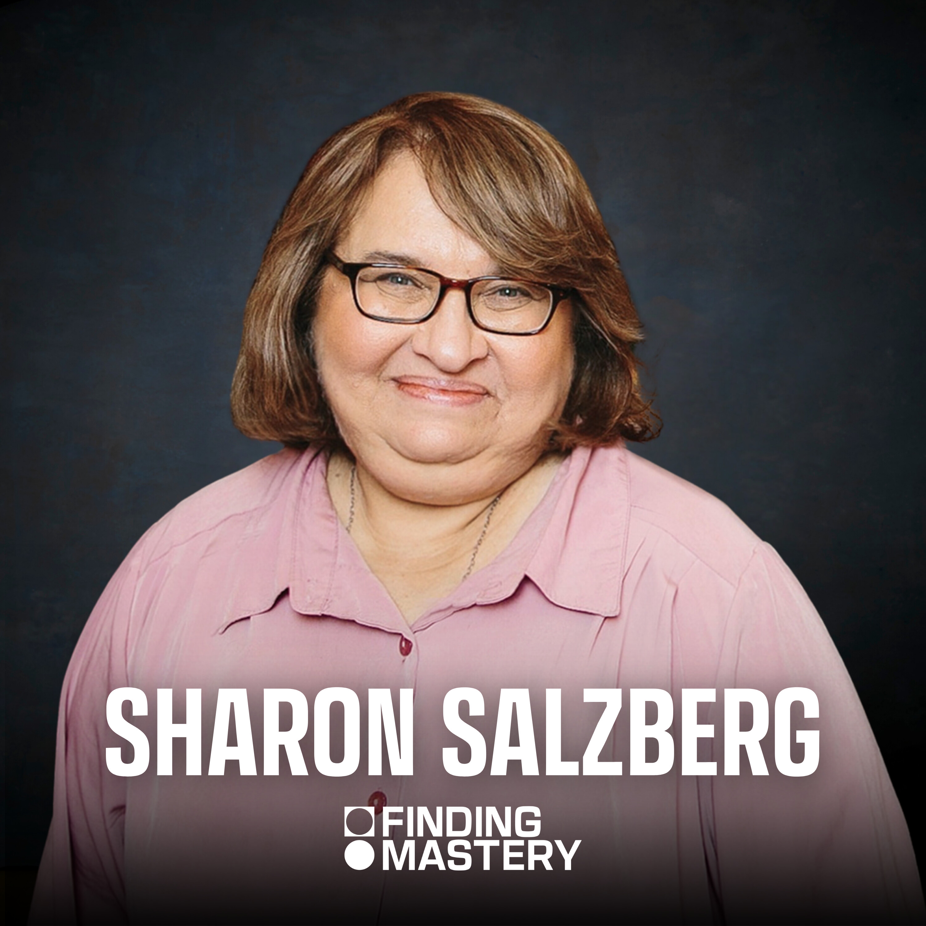 Transform Your Life with the Power of Loving-Kindness | Meditation Pioneer, Sharon Salzberg