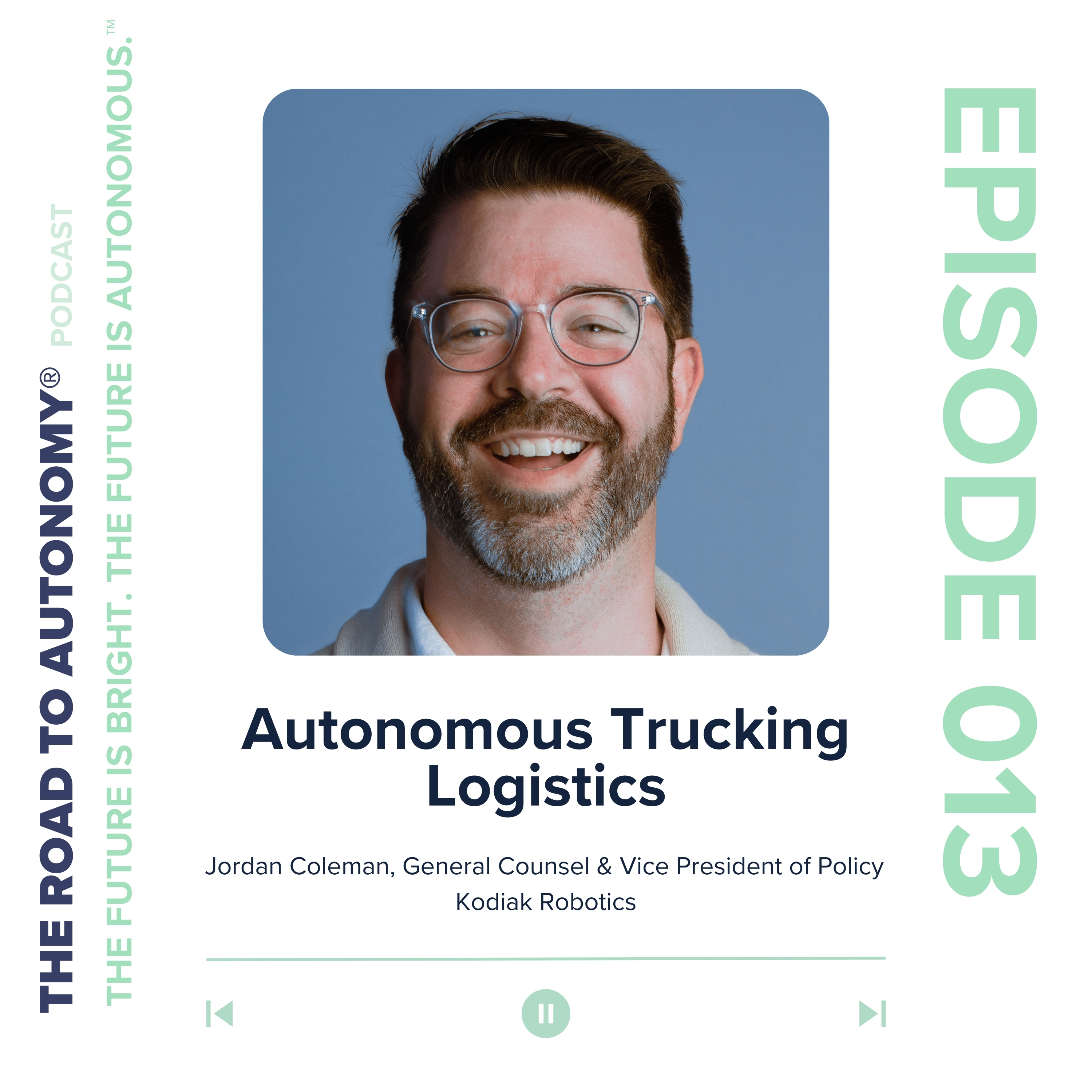 cover of episode Episode 13 | Autonomous Trucking Logistics