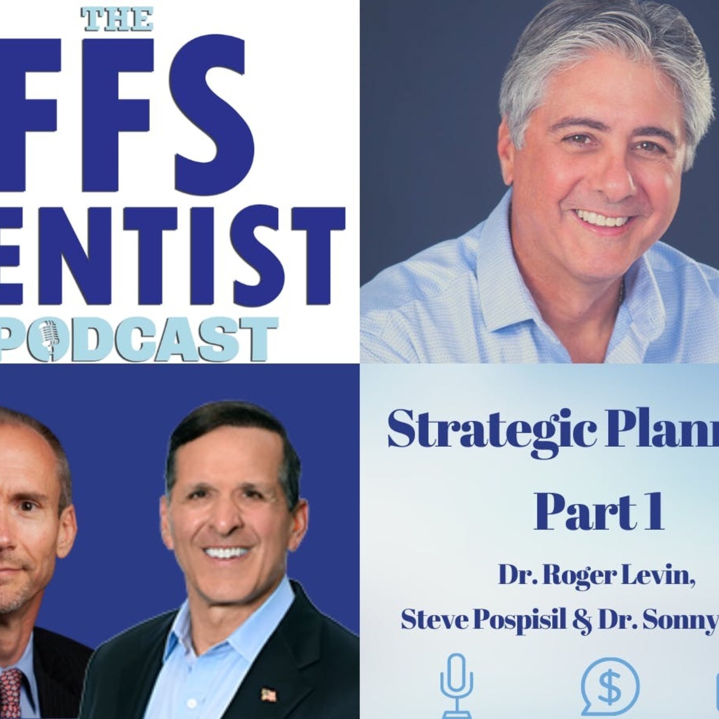 Strategic Planning Part 1 with Dr. Roger Levin, Steve Pospisil and Dr. Sonny Spera episode artwork