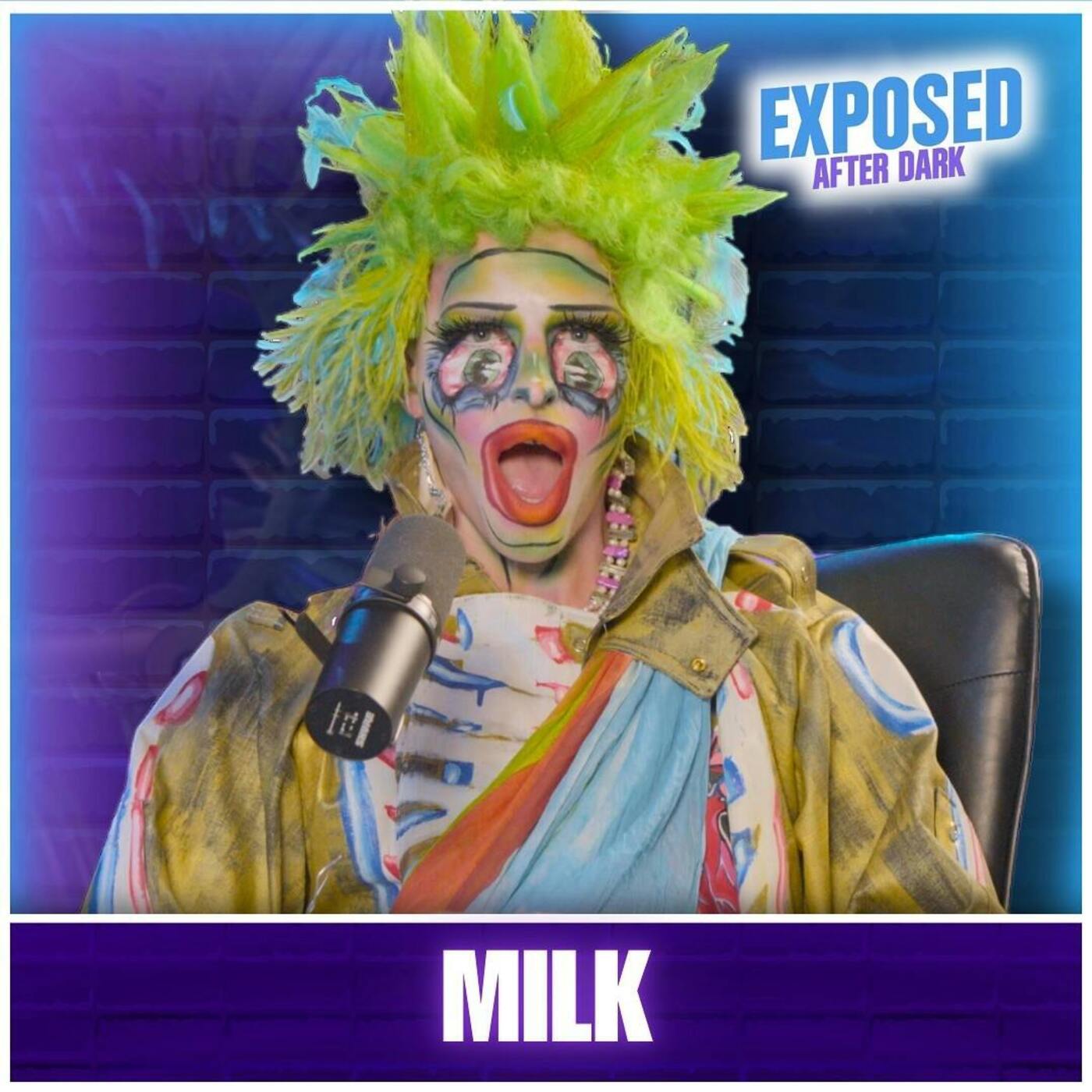 MILK | Exposed After Dark
