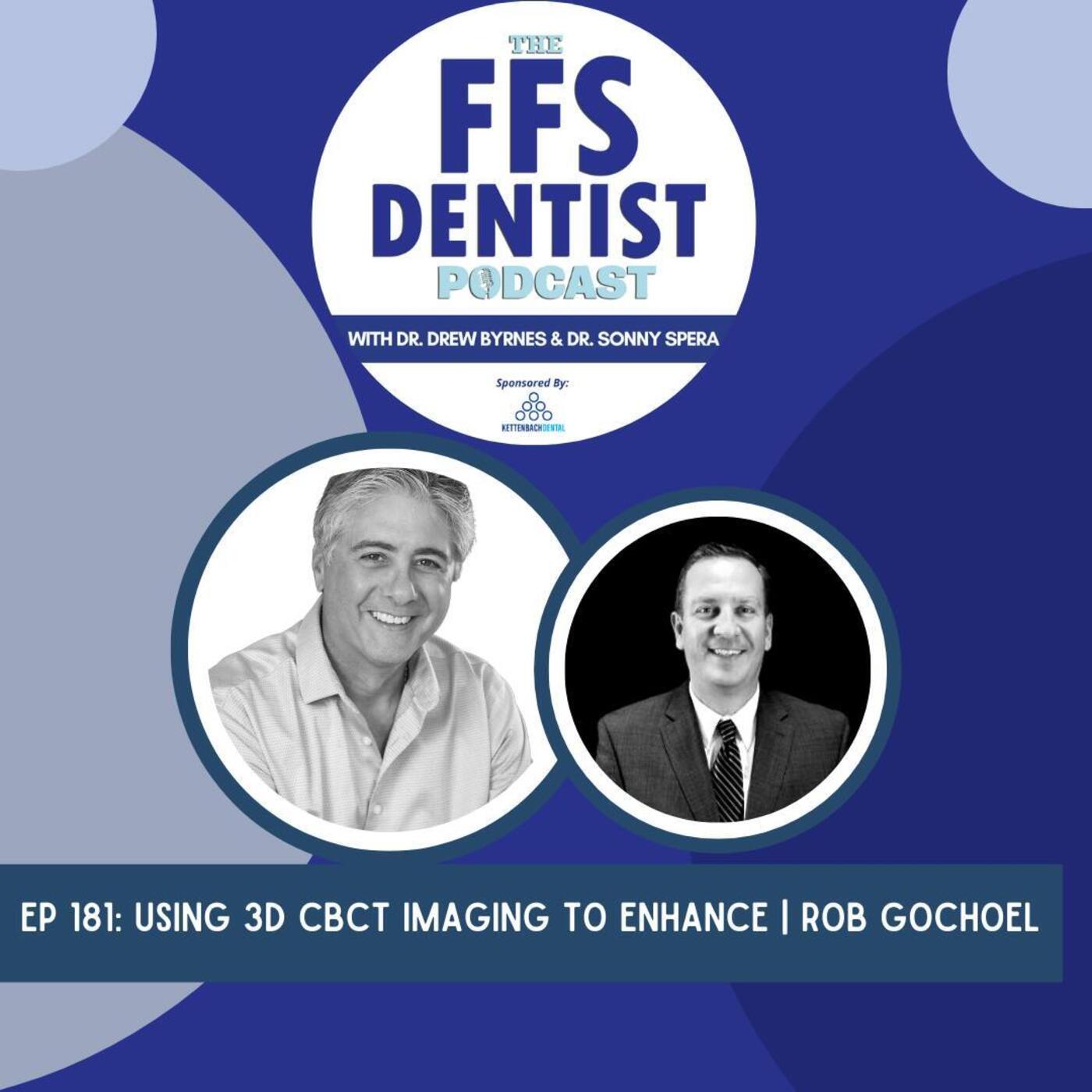Using 3D CBCT Imaging to Enhance | Rob Gochoel episode artwork