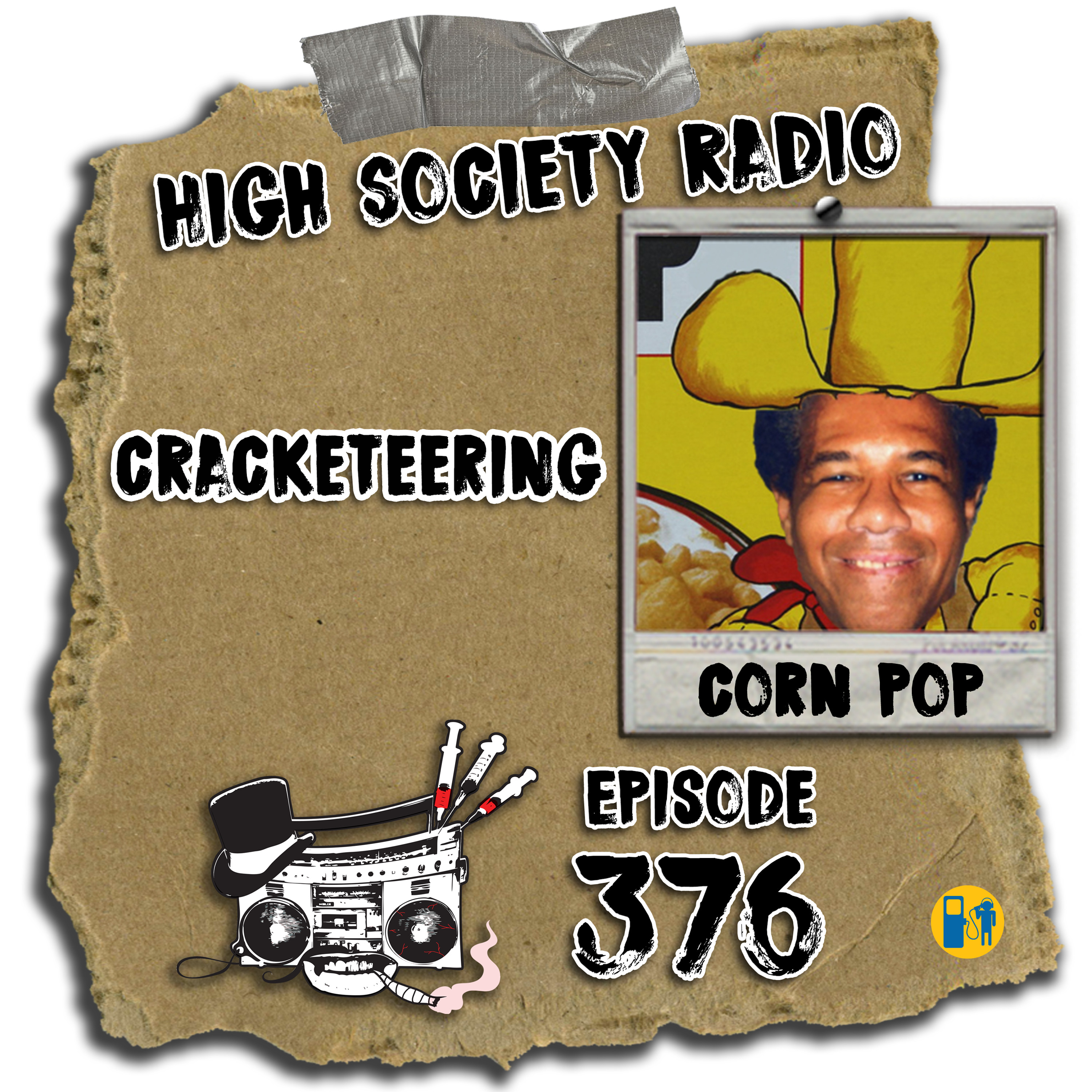 High Society Radio - HSR 09/19/19 Cracketeering (Corn Pop)