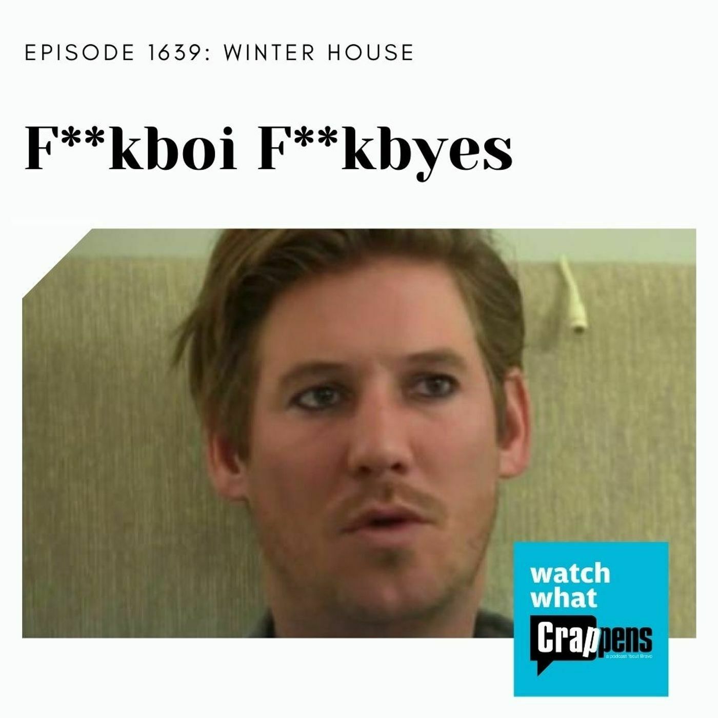 \Winter House: F**kboi F**kbyes