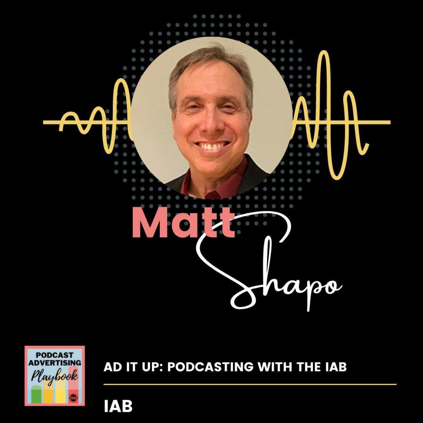 Ad It Up: Podcasting with the IAB