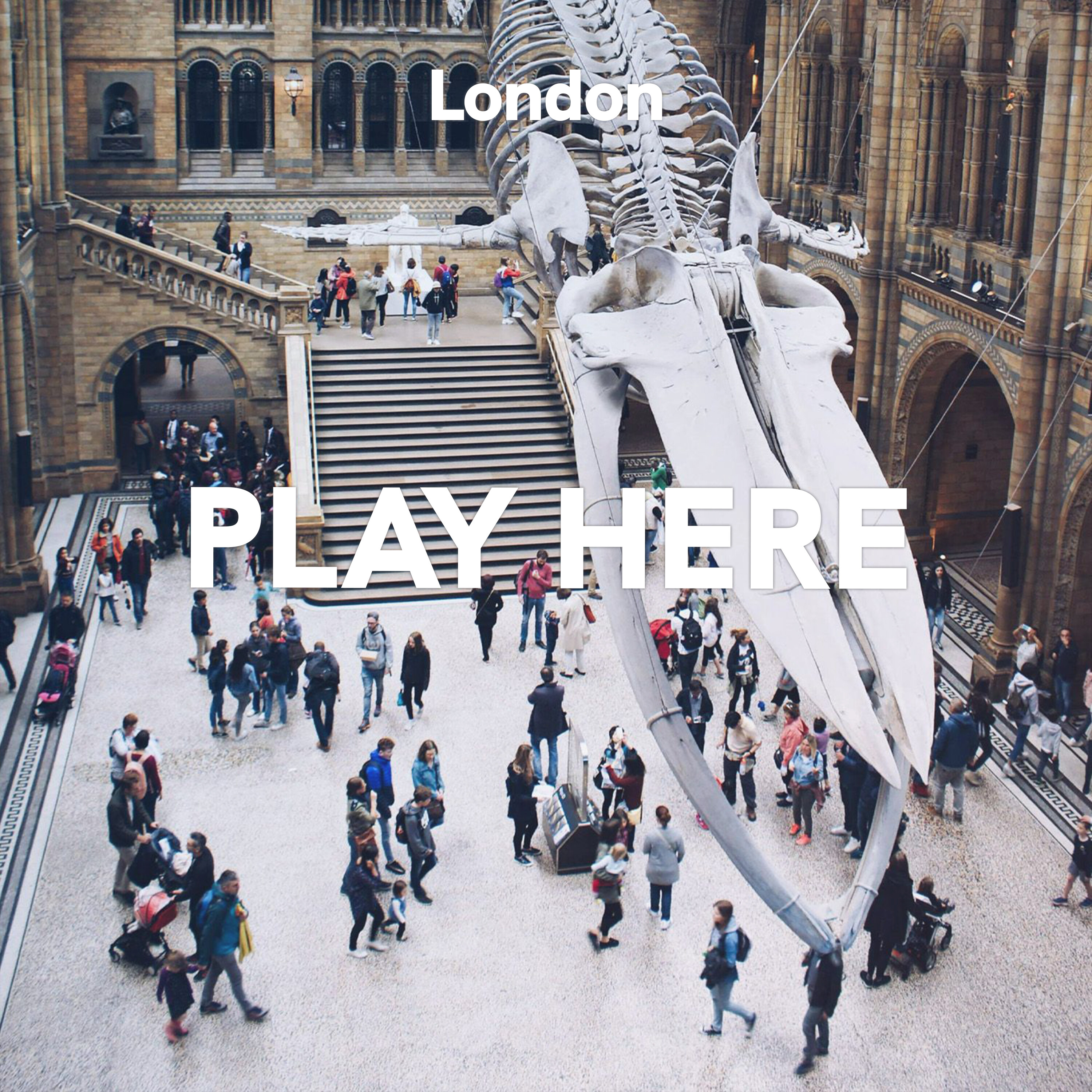 London: Play Here