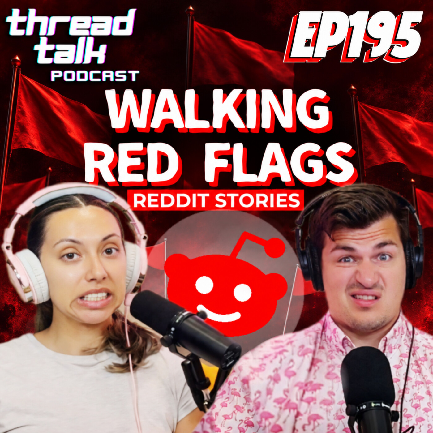 EP195: Walking Red Flags....
