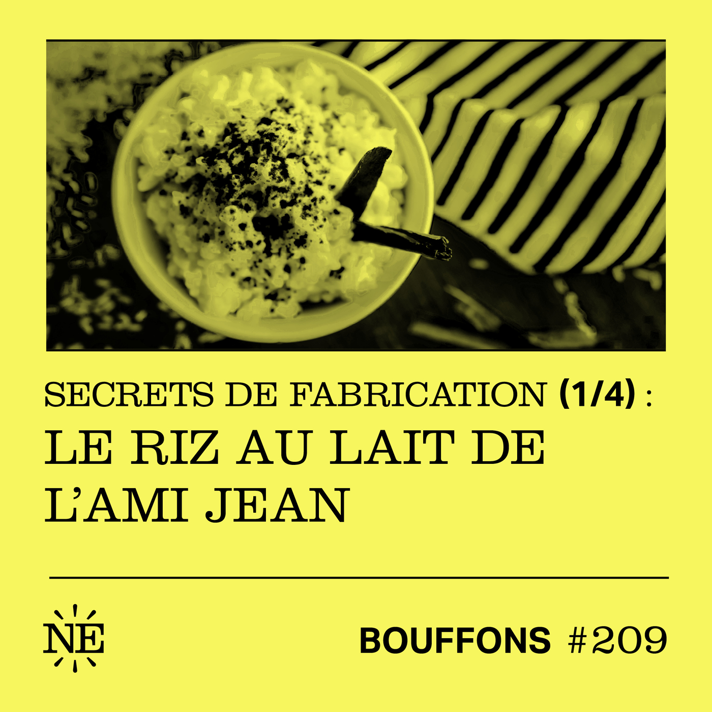 #209 –  Secrets de fabrication : Le riz au lait de l'Ami Jean
