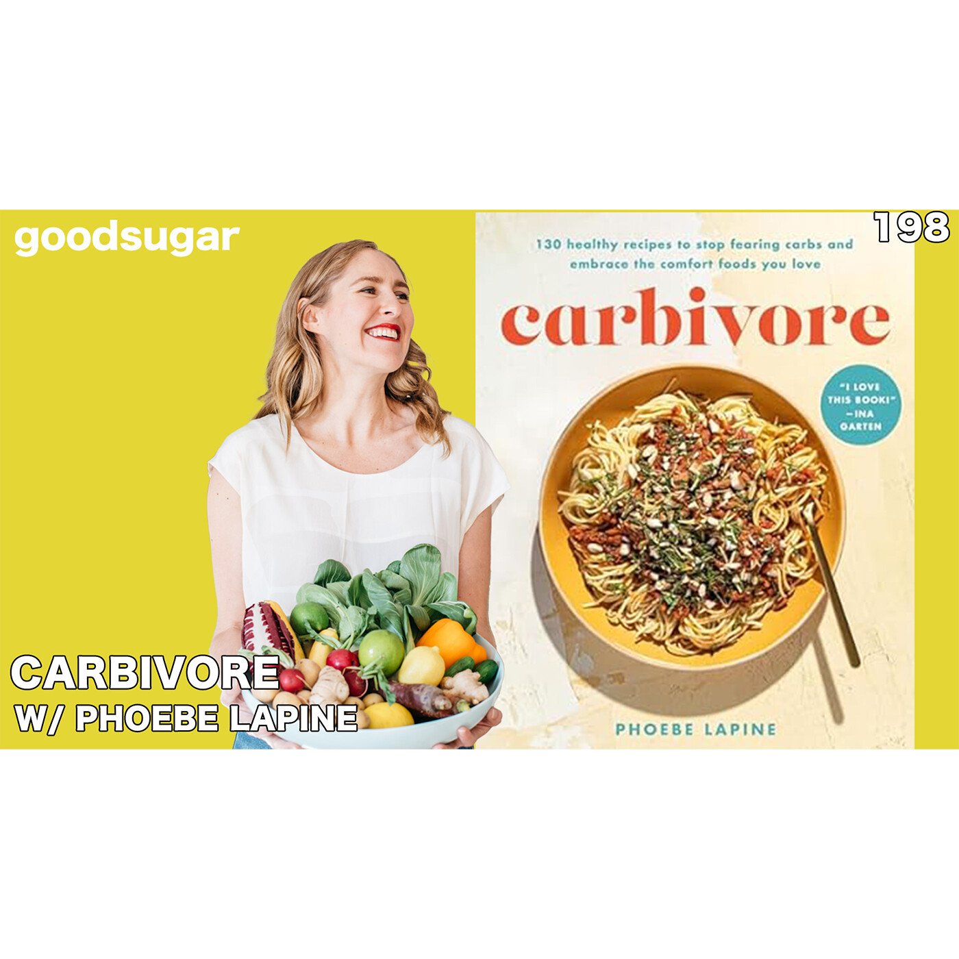 Carbivore: Stop Fearing Carbs! w/ Pheobe Lapine | goodsugar 198 episode artwork