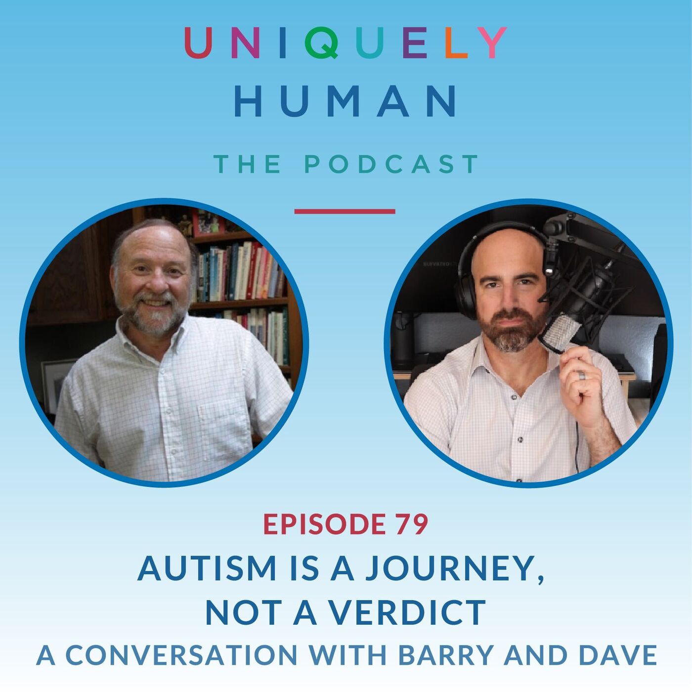 Autism is a Journey, NOT a Verdict: A Conversation with Barry and Dave - podcast episode cover