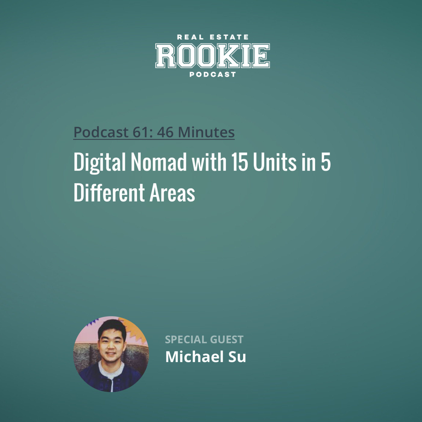 Digital Nomad with 15 Units in 5 Different Areas with Michael Su