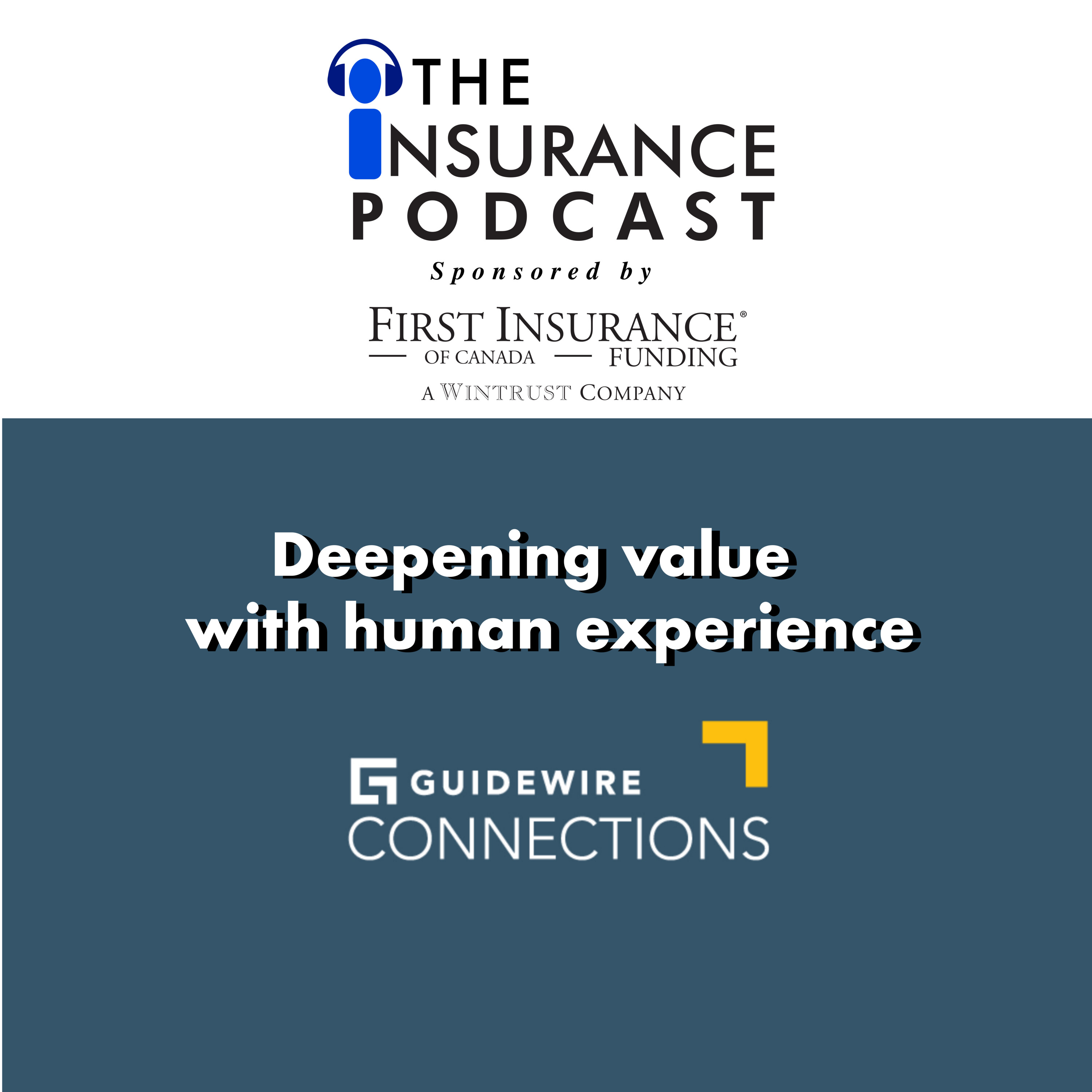 Guidewire Connections:  Enabling a deeper experience from insurer to insured.