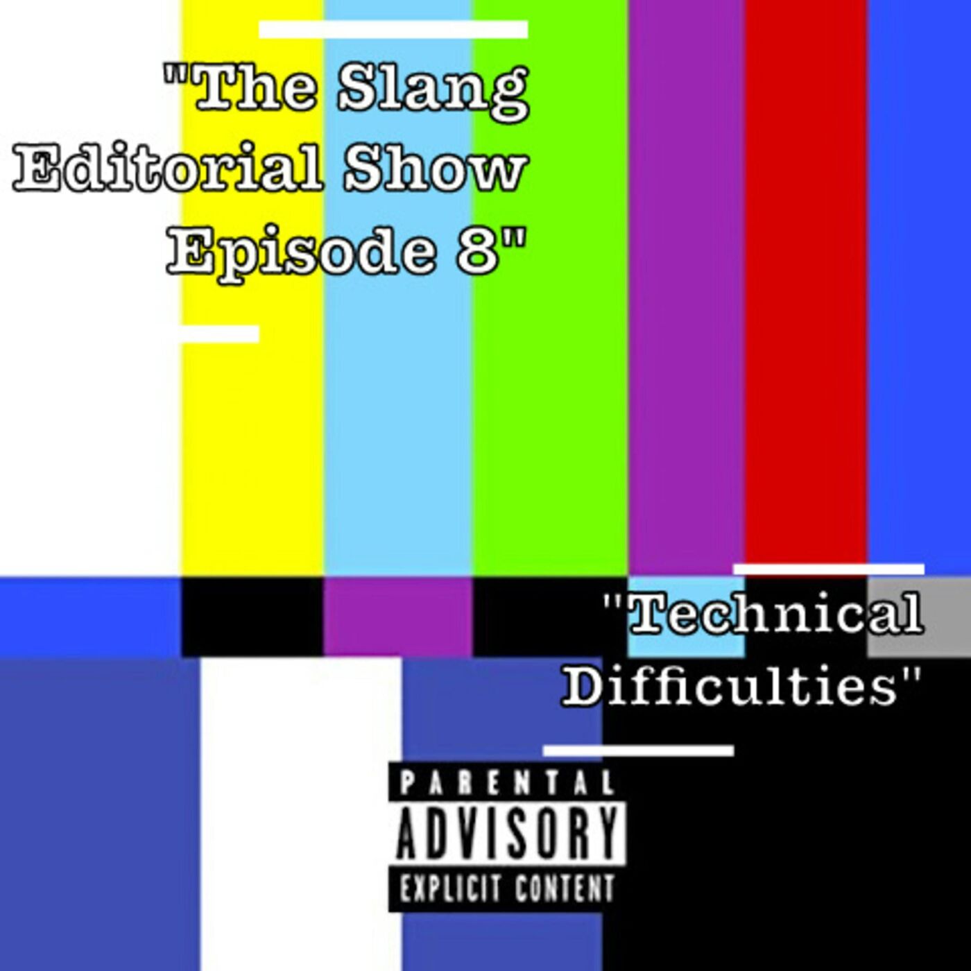 The Slang Editorial Show Episode 16: "Technical Difficulties"