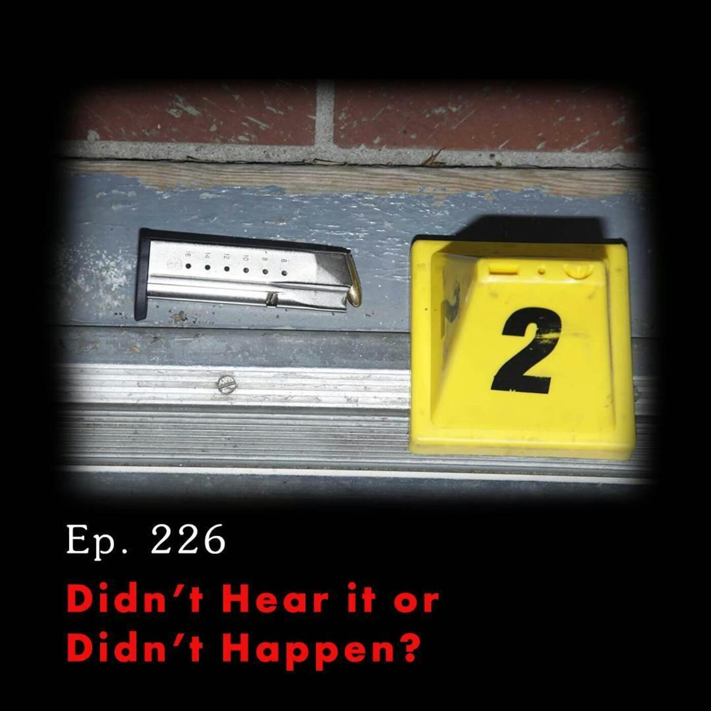 Tunnel Vision: Nebraska v. Dr. Anthony Garcia Ep. 226: Didn't Hear It Or It Didn't Happen?
