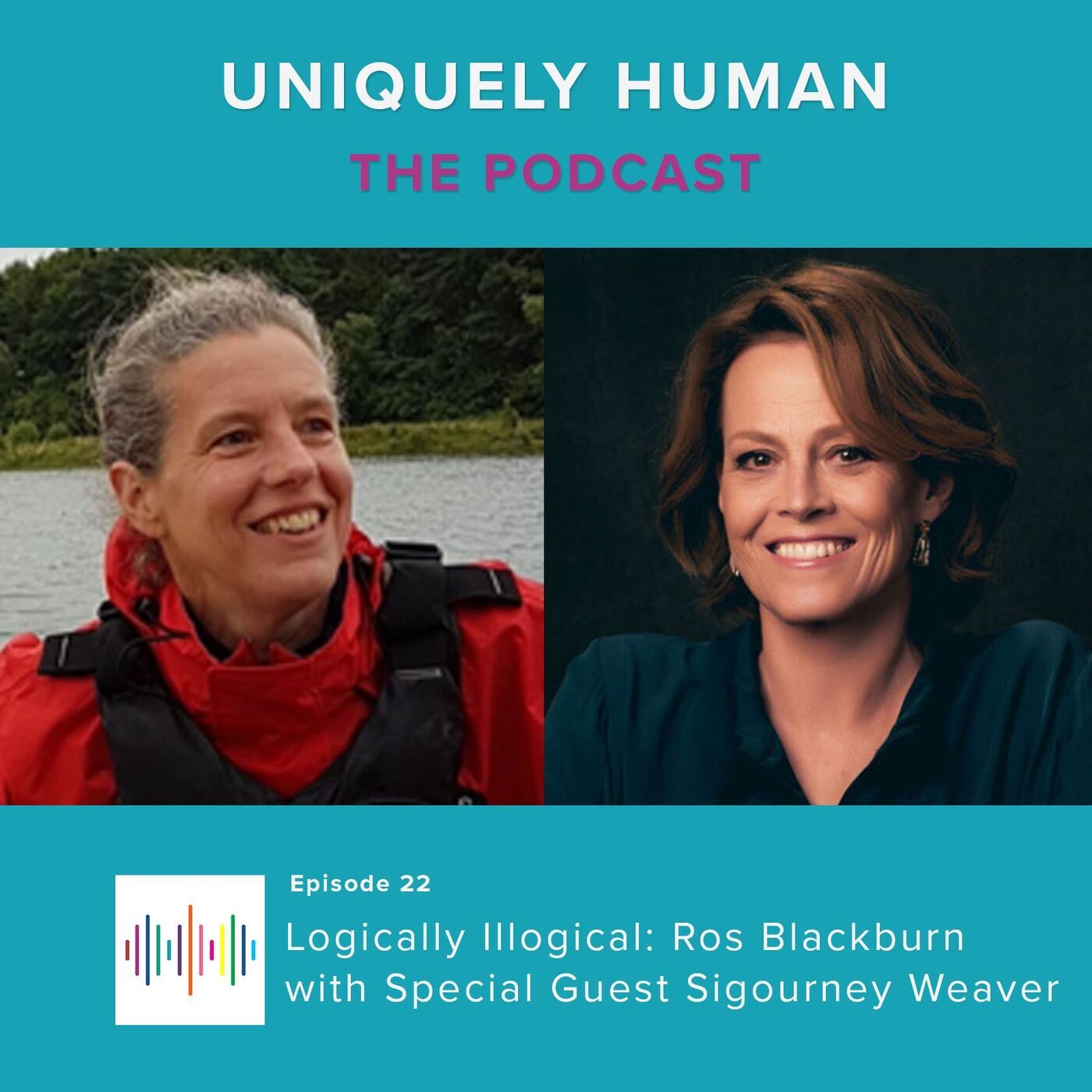 Logically Illogical: Ros Blackburn with Special Guest Sigourney Weaver - podcast episode cover