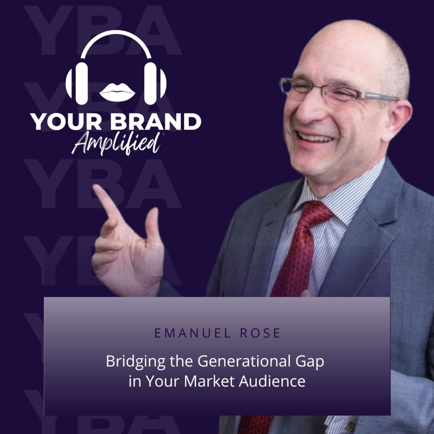 S E227: Bridging the Generational Gap in Your Market Audience with Emanuel Rose episode artwork