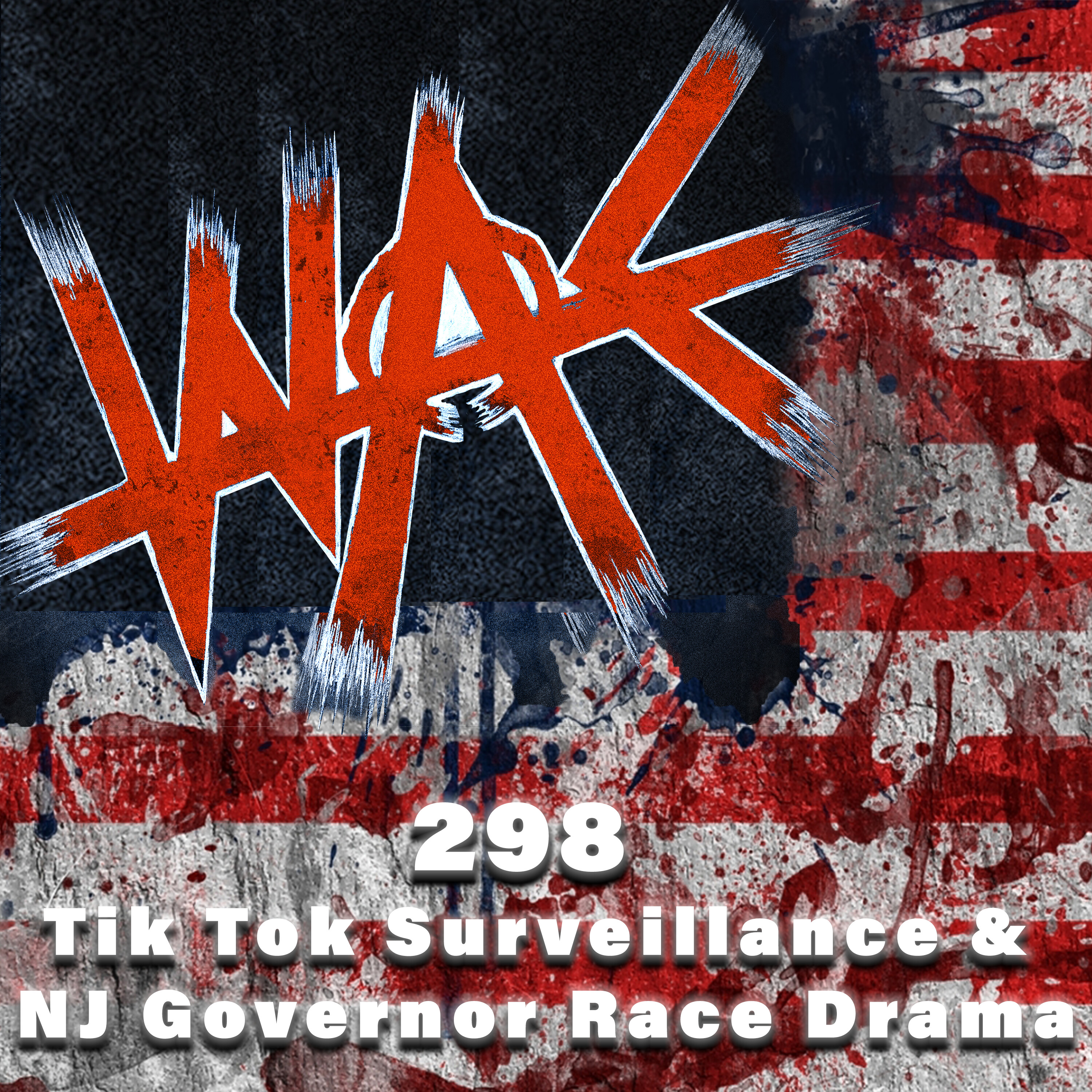 298: Tik Tok Surveillance & NJ Governor Race Drama
