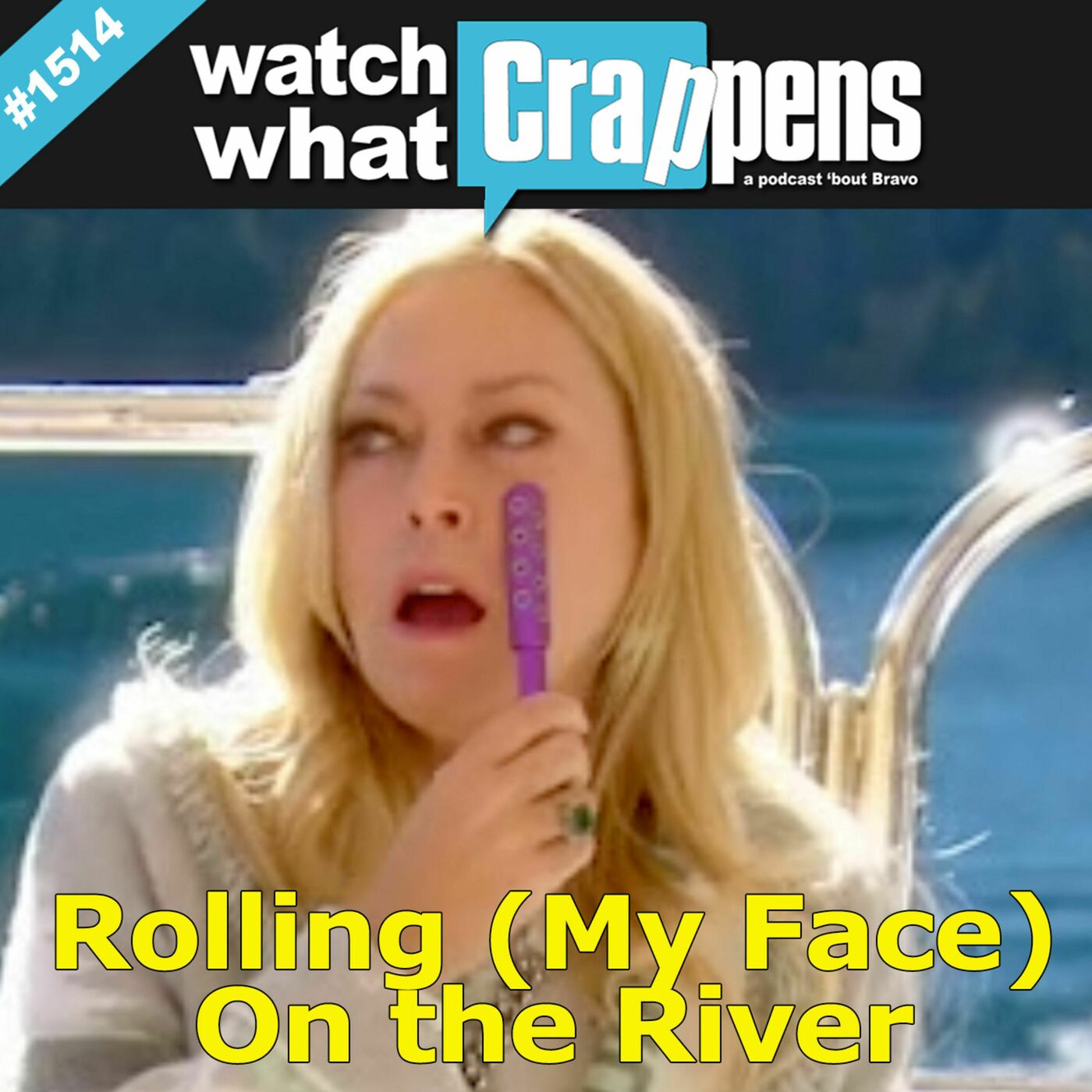 RHOBH: Rolling (My Face) On the River