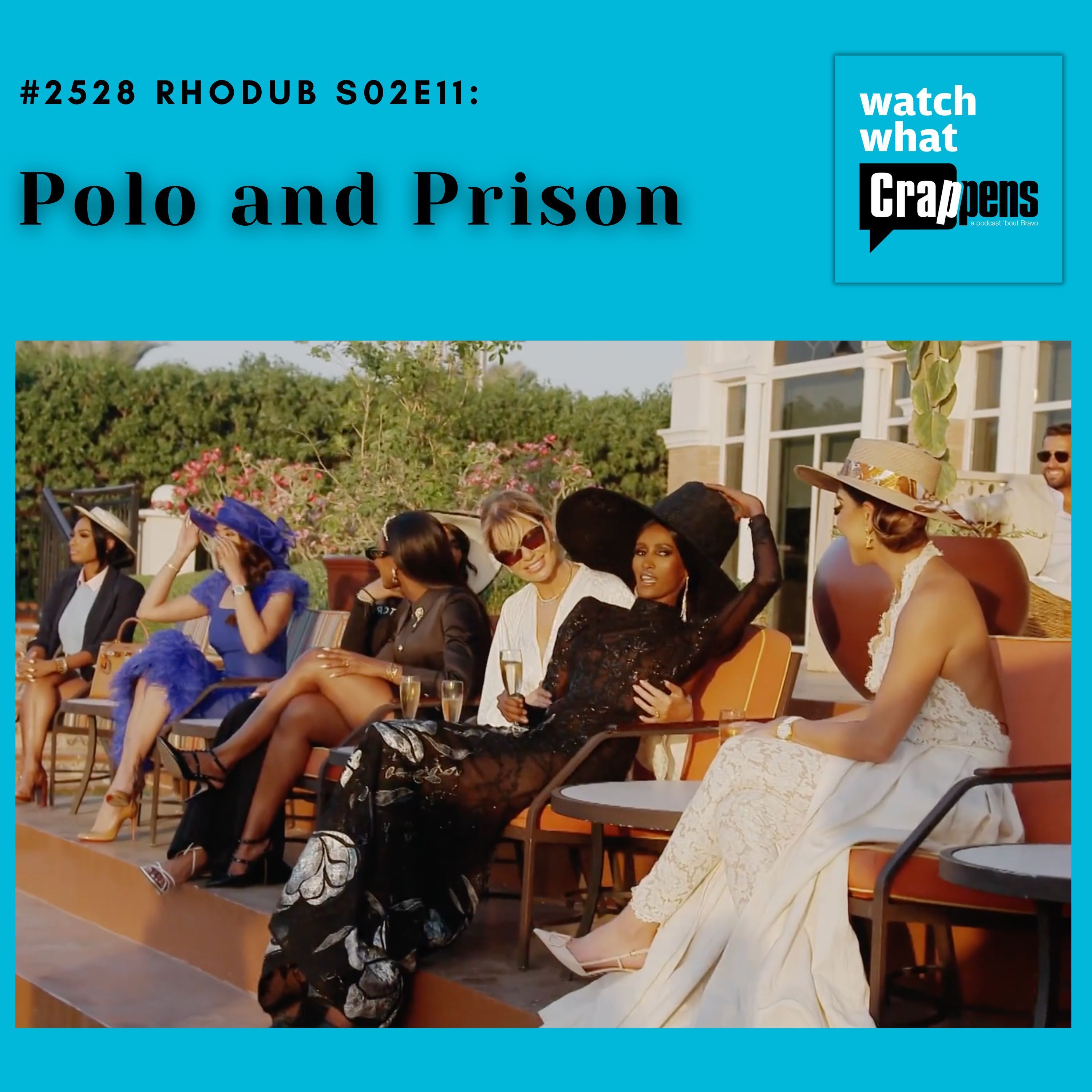 #2528 RHODub S02E11: Polo and Prison