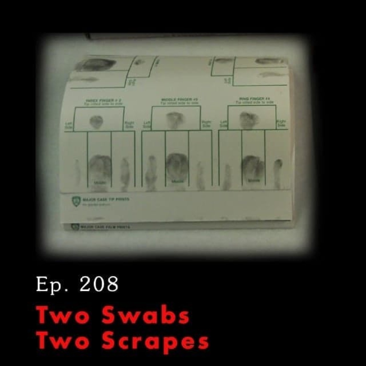 Tunnel Vision: Nebraska v. Dr. Anthony Garcia Ep.208: Two Swabs Two Scrapes