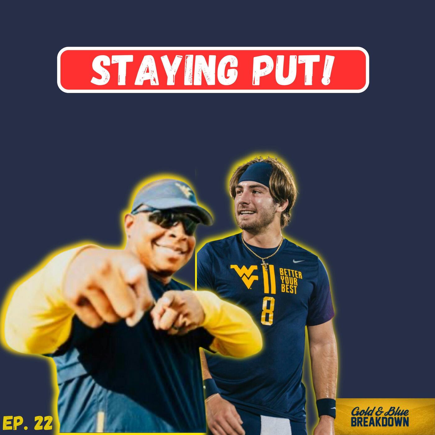 Ep. 22: Gold & Blue Breakdown | WVU Football Coaching Staff Updates | Nicco Marchiol Staying at WVU episode artwork