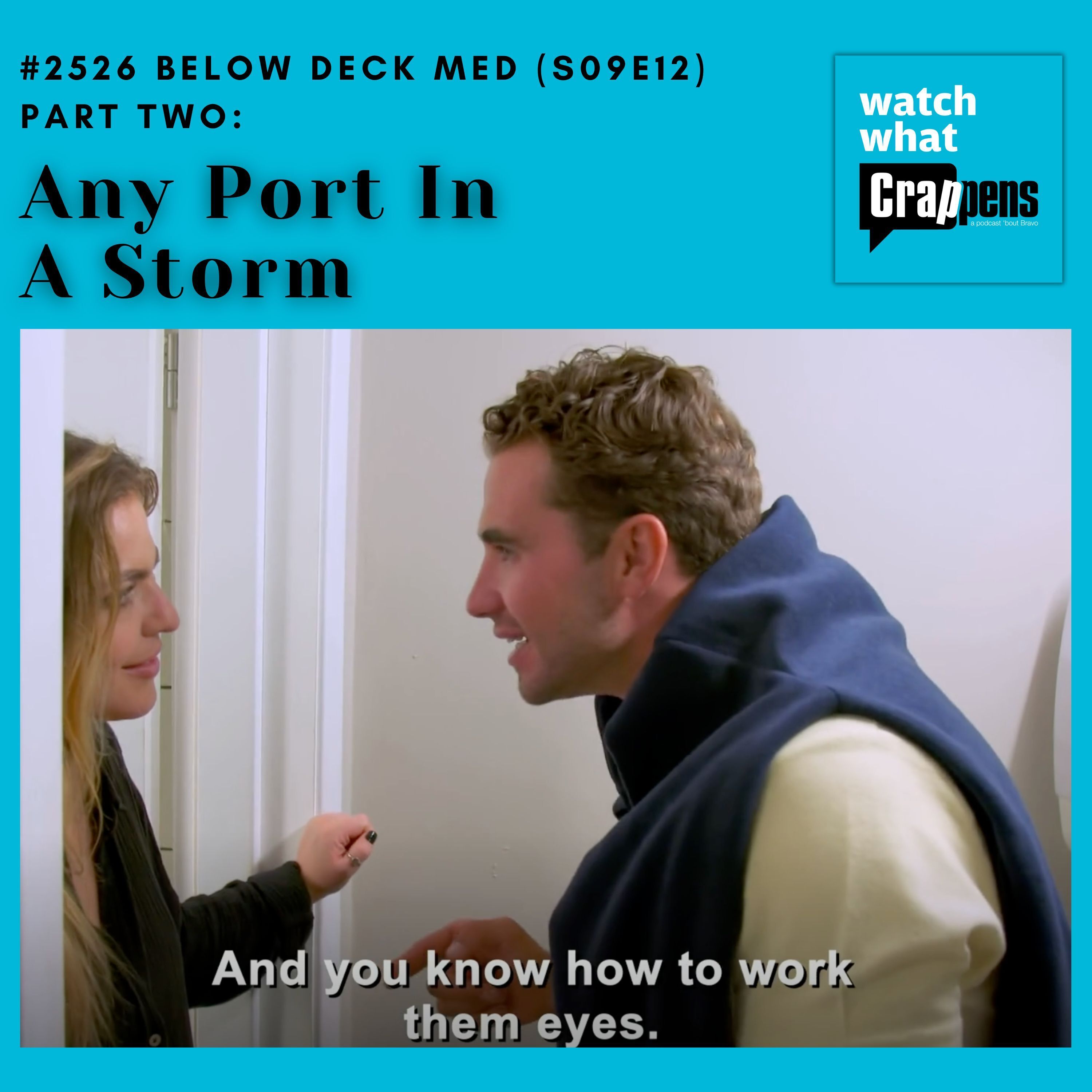 #2526  Below Deck Med (S09E12) Part Two: Any Port In A Storm - podcast episode cover