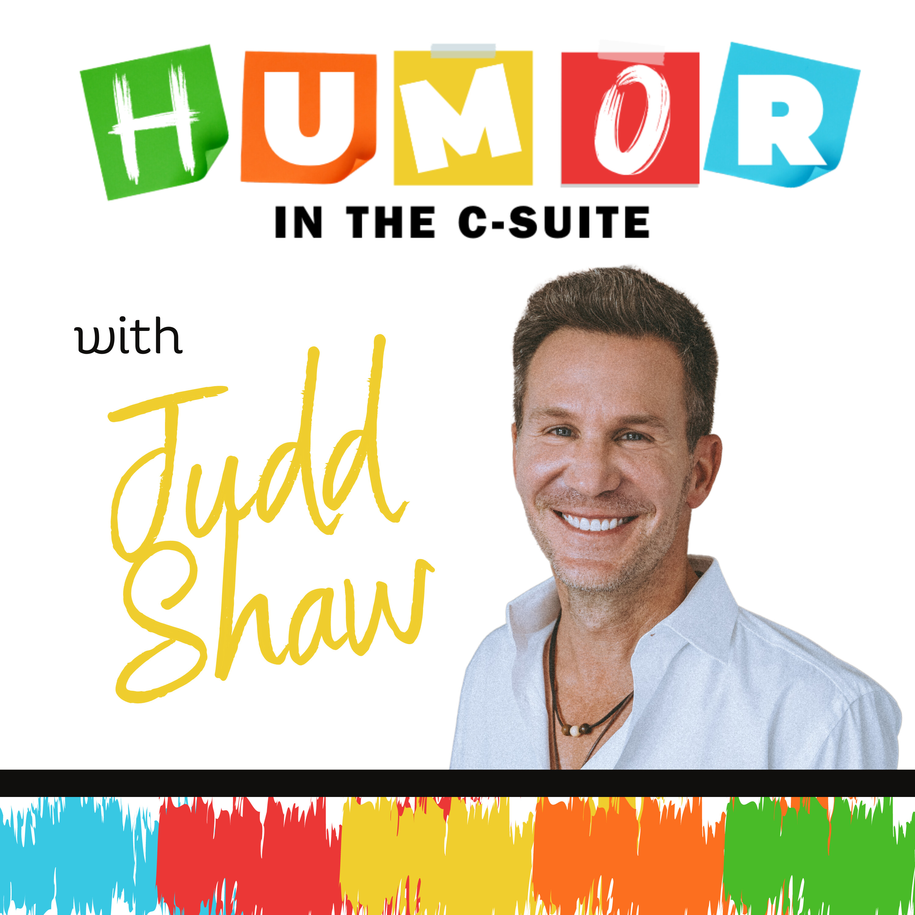 23 - Judd Shaw: Freeing Yourself (And Your Workplace) From Shame