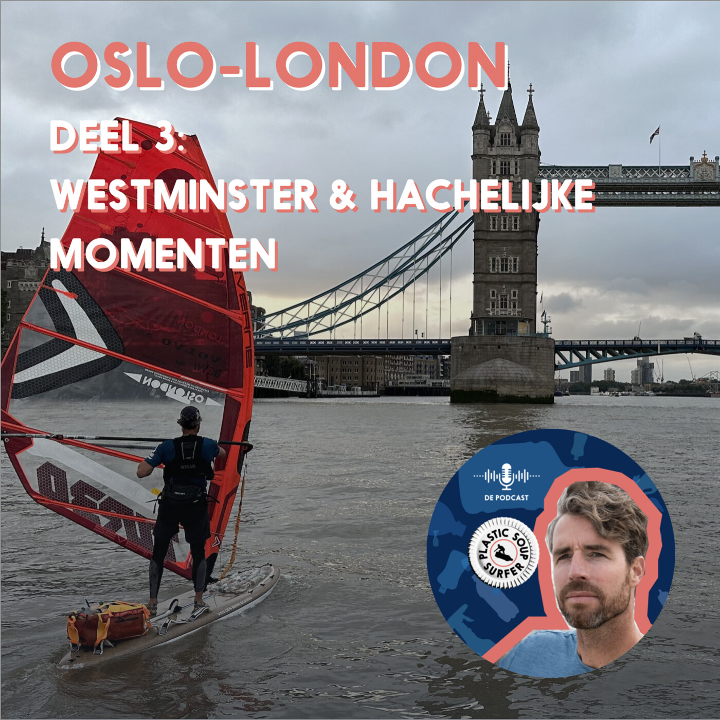 Windsurfen van Oslo naar London |1800km | Westminster en hachelijke momenten  #20
