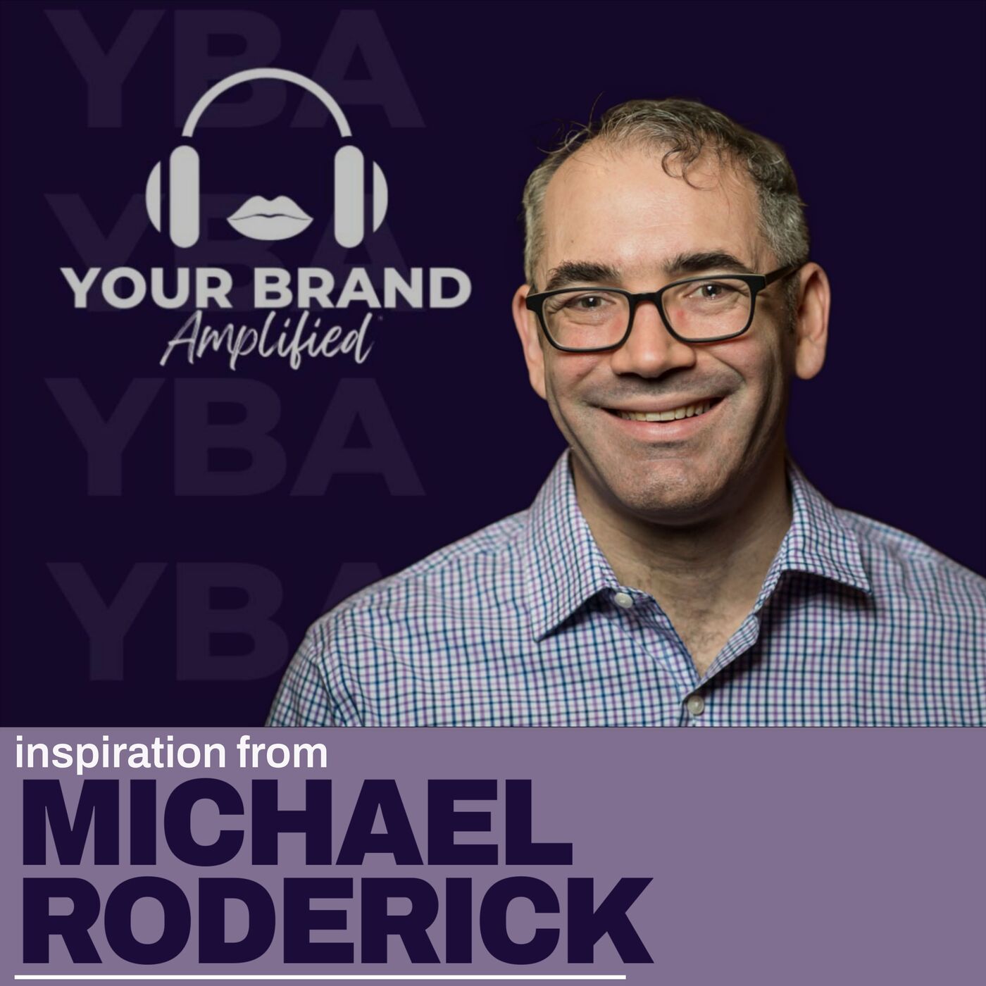 S E431: From Broadway to Business: The Triple Threat with Michael Roderick episode artwork