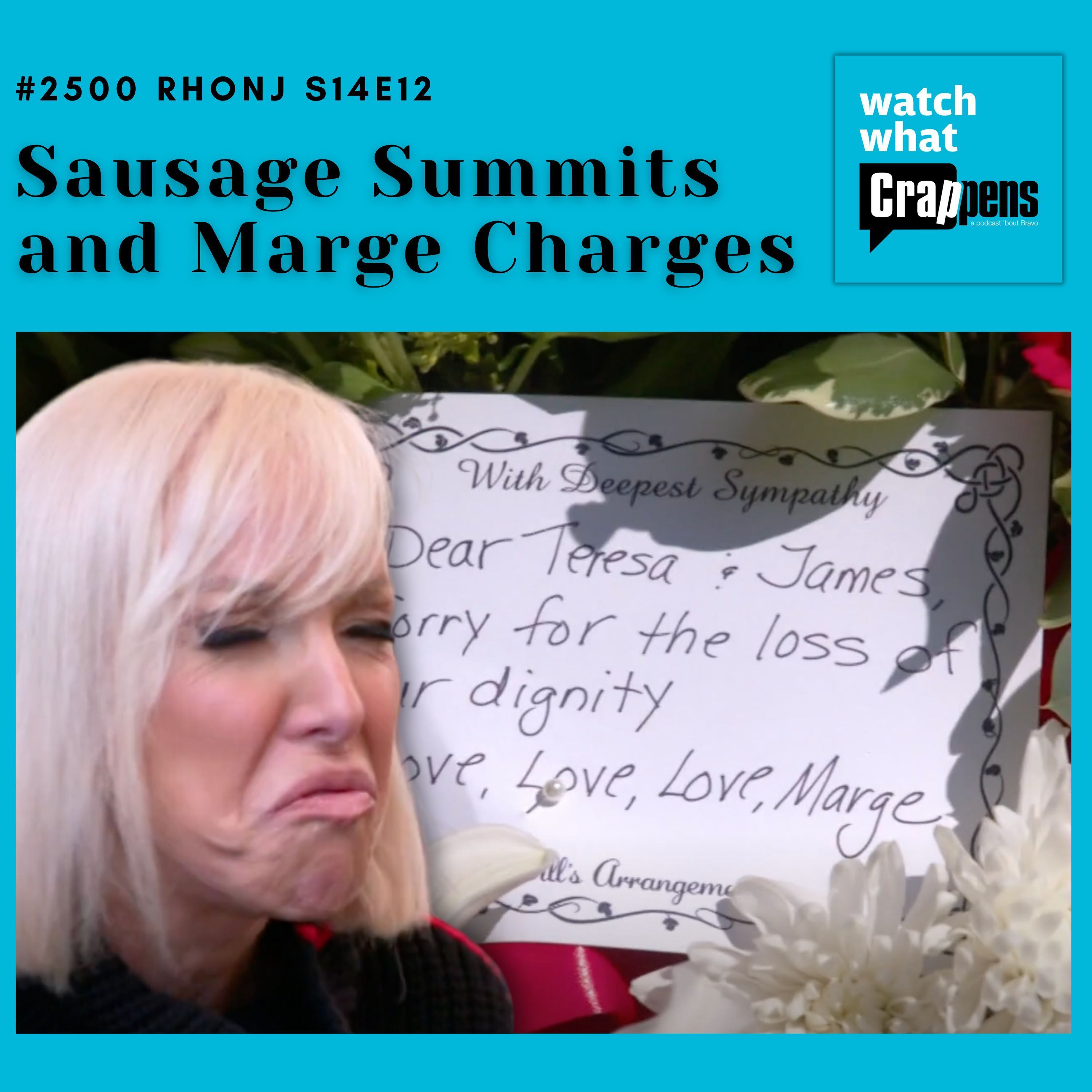 #2500 RHONJ S14E12 Sausage Summits and Marge Charges