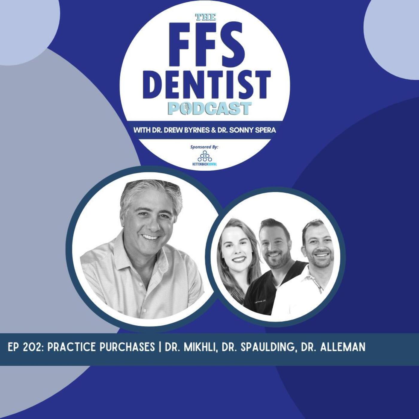 Practice Purchases with Dr. Mikhli, Dr. Spaulding and Dr. Alleman episode artwork