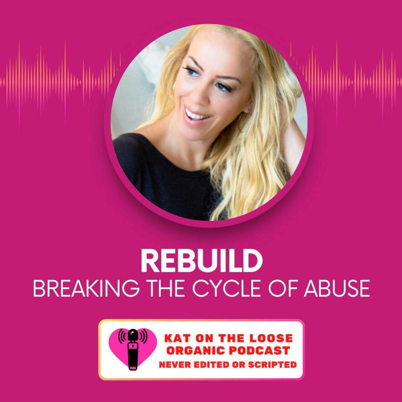 Episode art: REBUILD - Breaking the cycle of abuse
