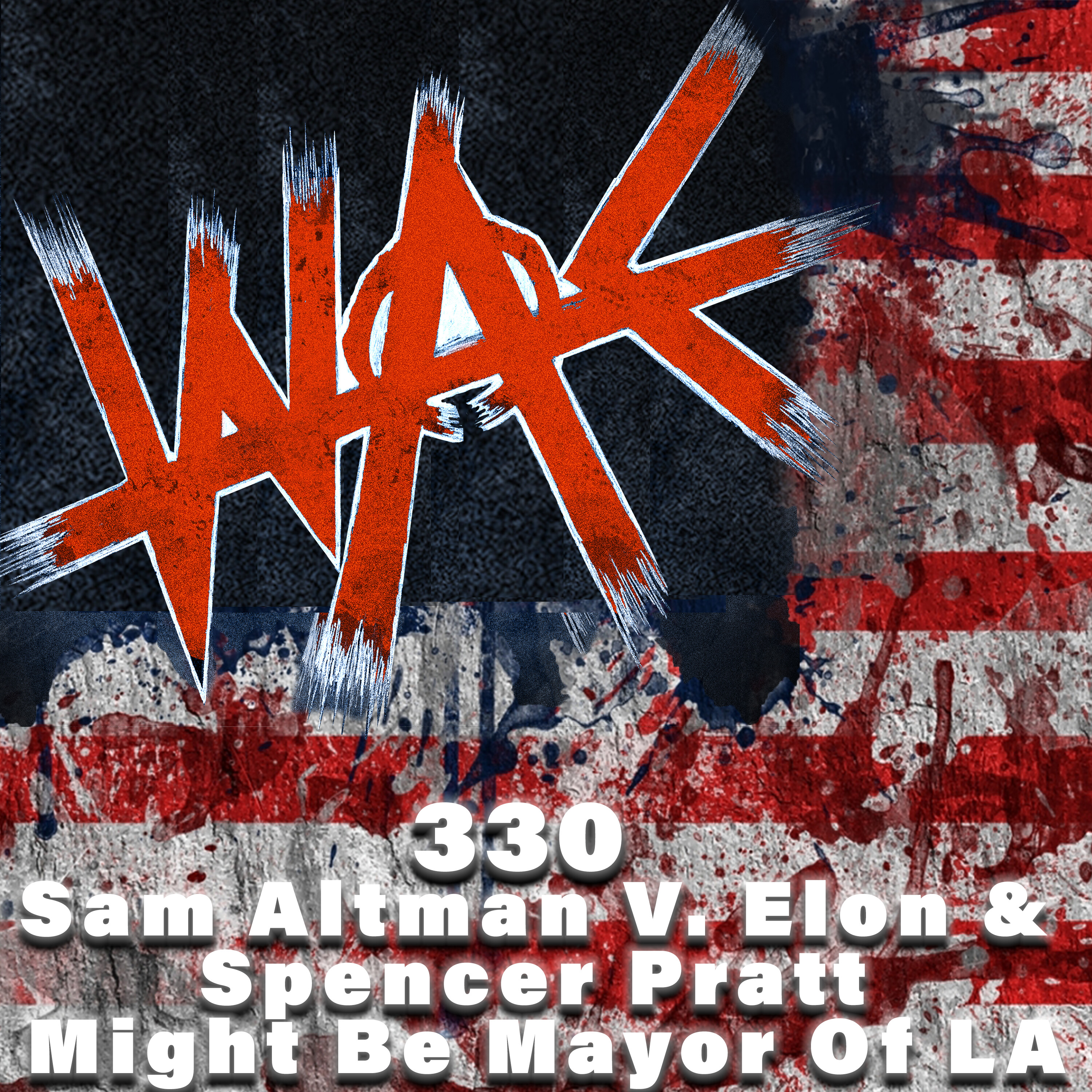 330: SAM ALTMAN v. ELON MUSK & SPENCER PRATT MIGHT BE MAYOR OF LA